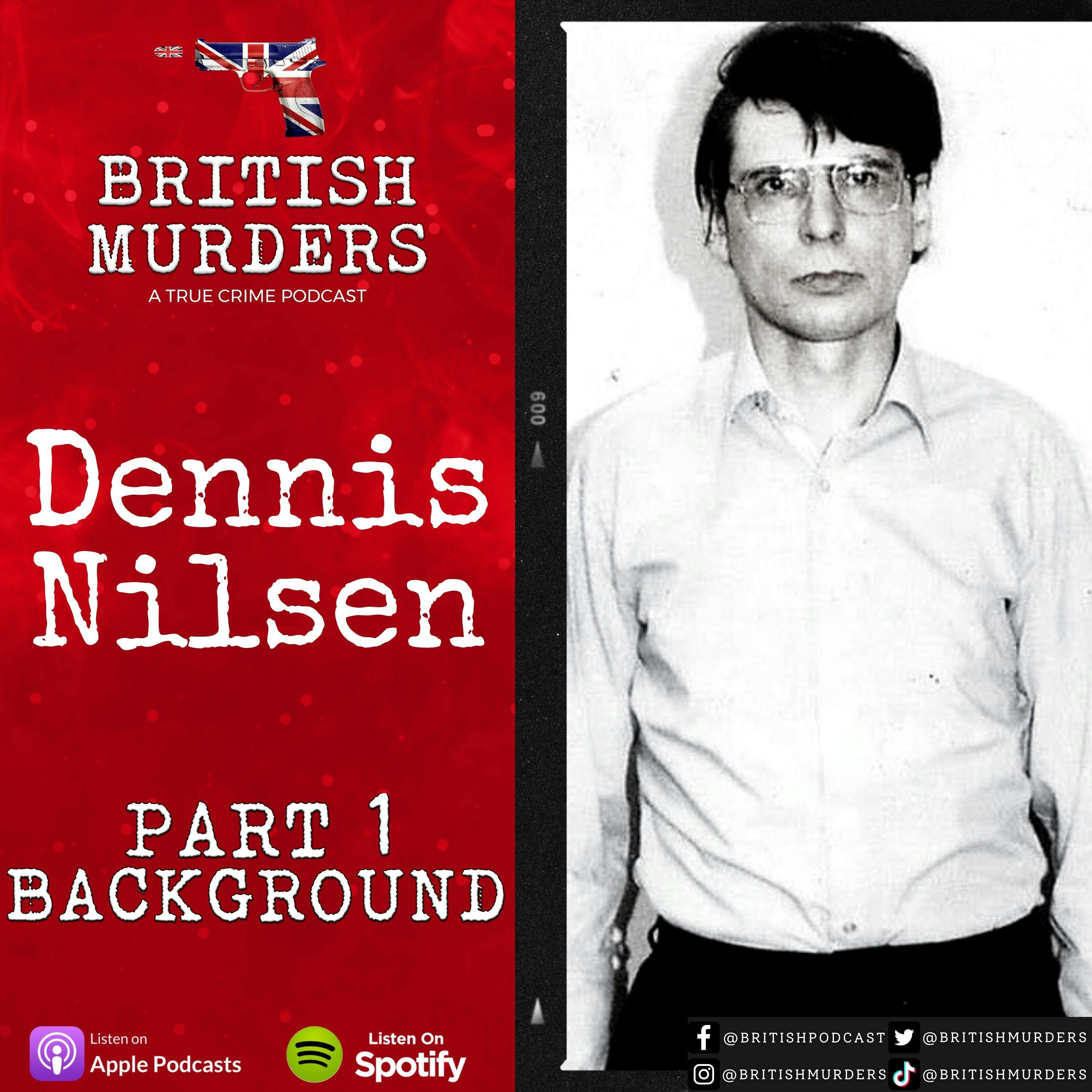 "The Muswell Hill Murderer" Dennis Nilsen Pt. 1: Background Image