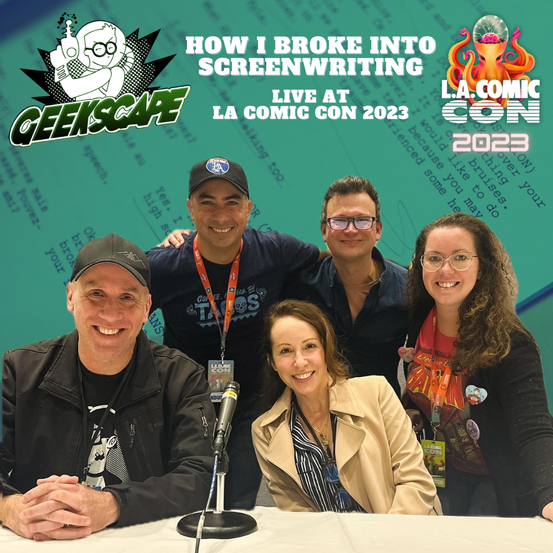 Geekscape's How I Broke Into Screenwriting Panel at LA Comic Con 2023! episode artwork