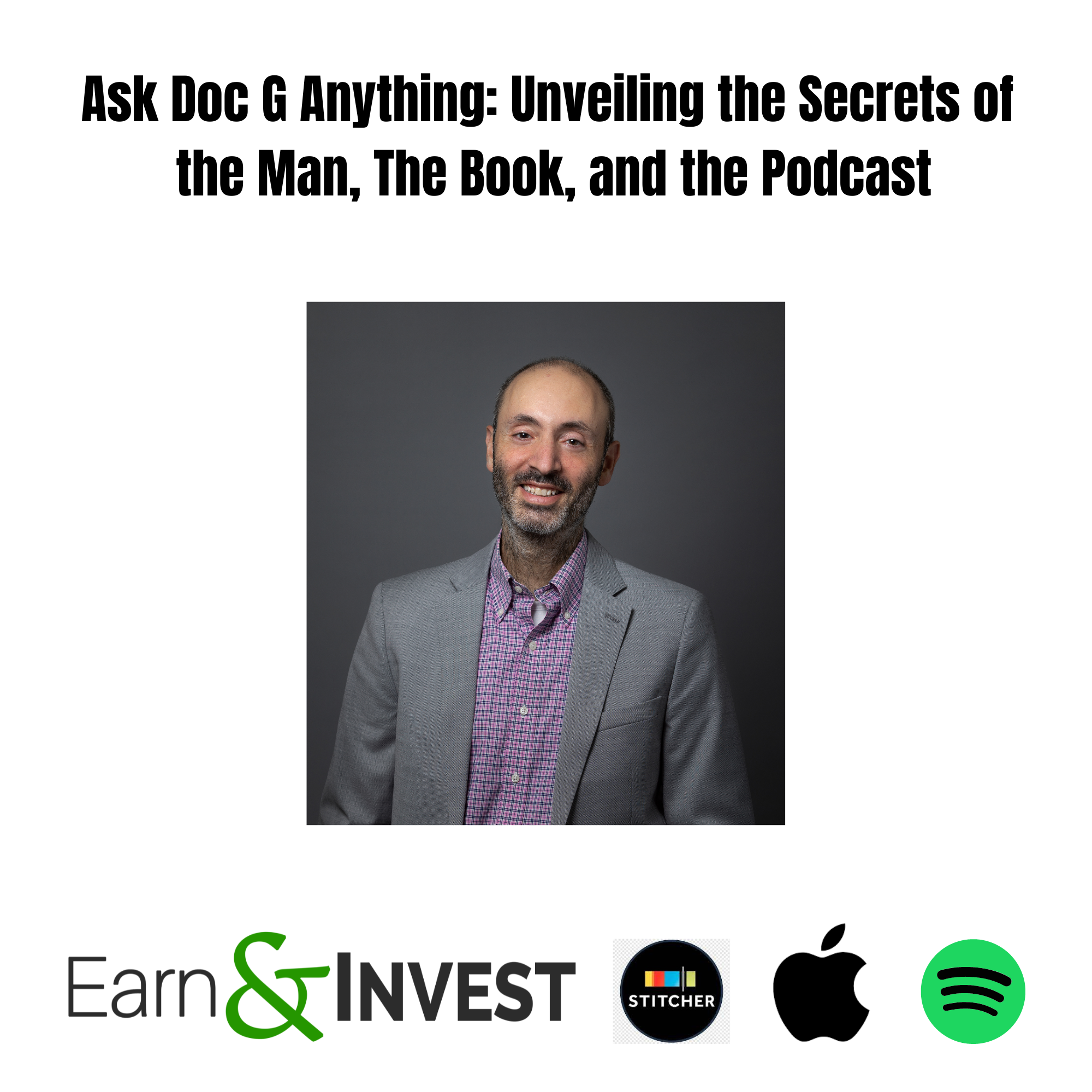 Ask Doc G Anything: Unveiling the Secrets of the Man, The Book, and the Podcast