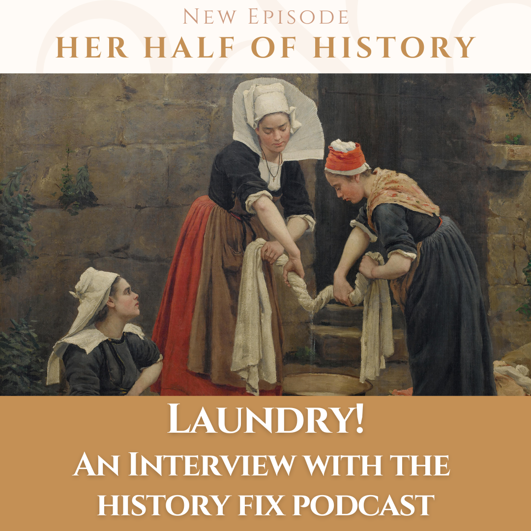 Laundry: An Interview with the History Fix Podcast