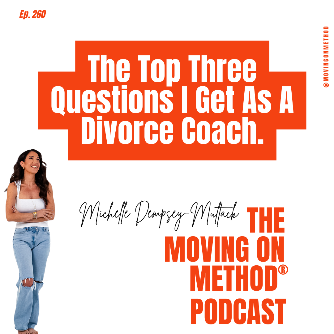 The Top Three Questions I Get As A Divorce Coach.