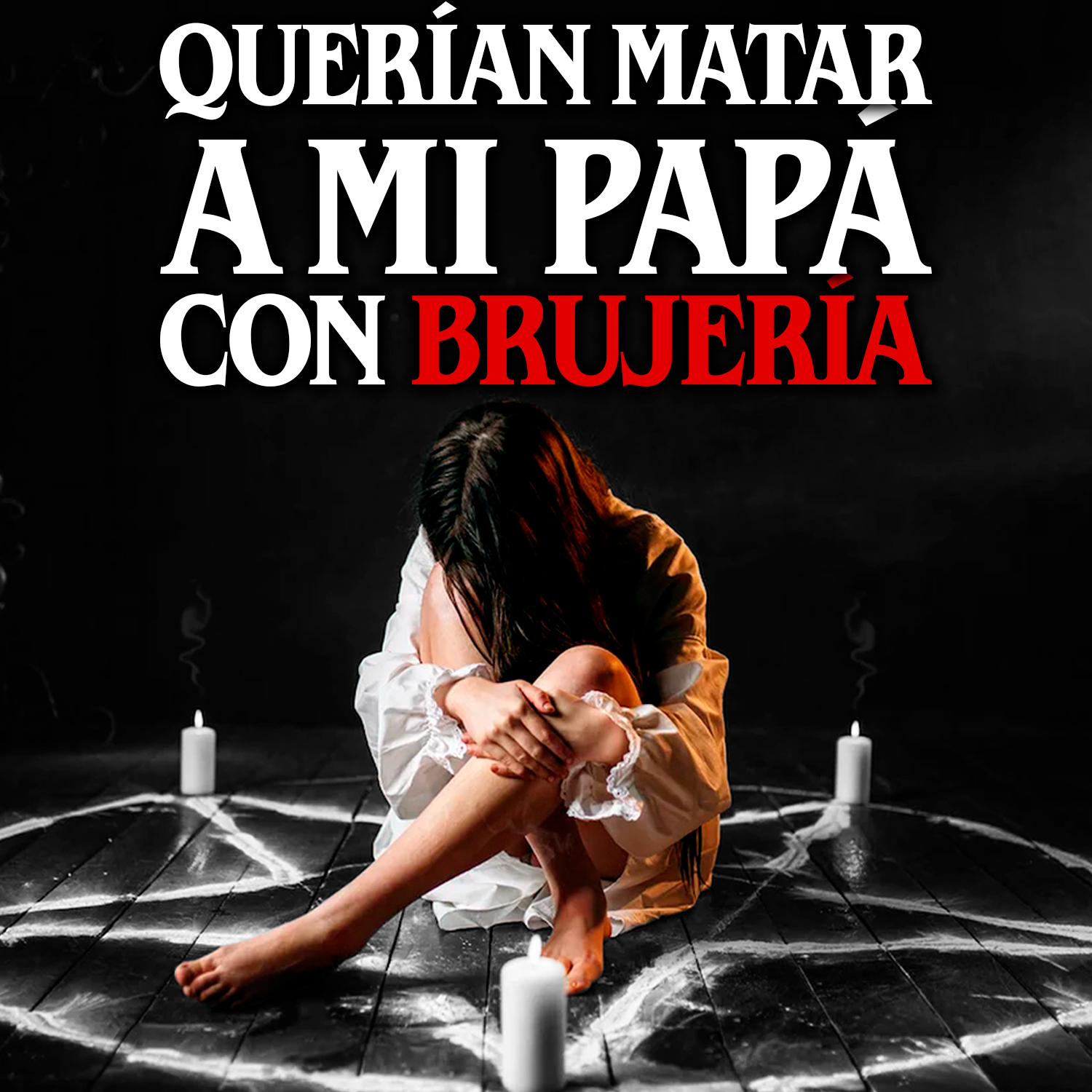 Querían matar a mi papá con brujería