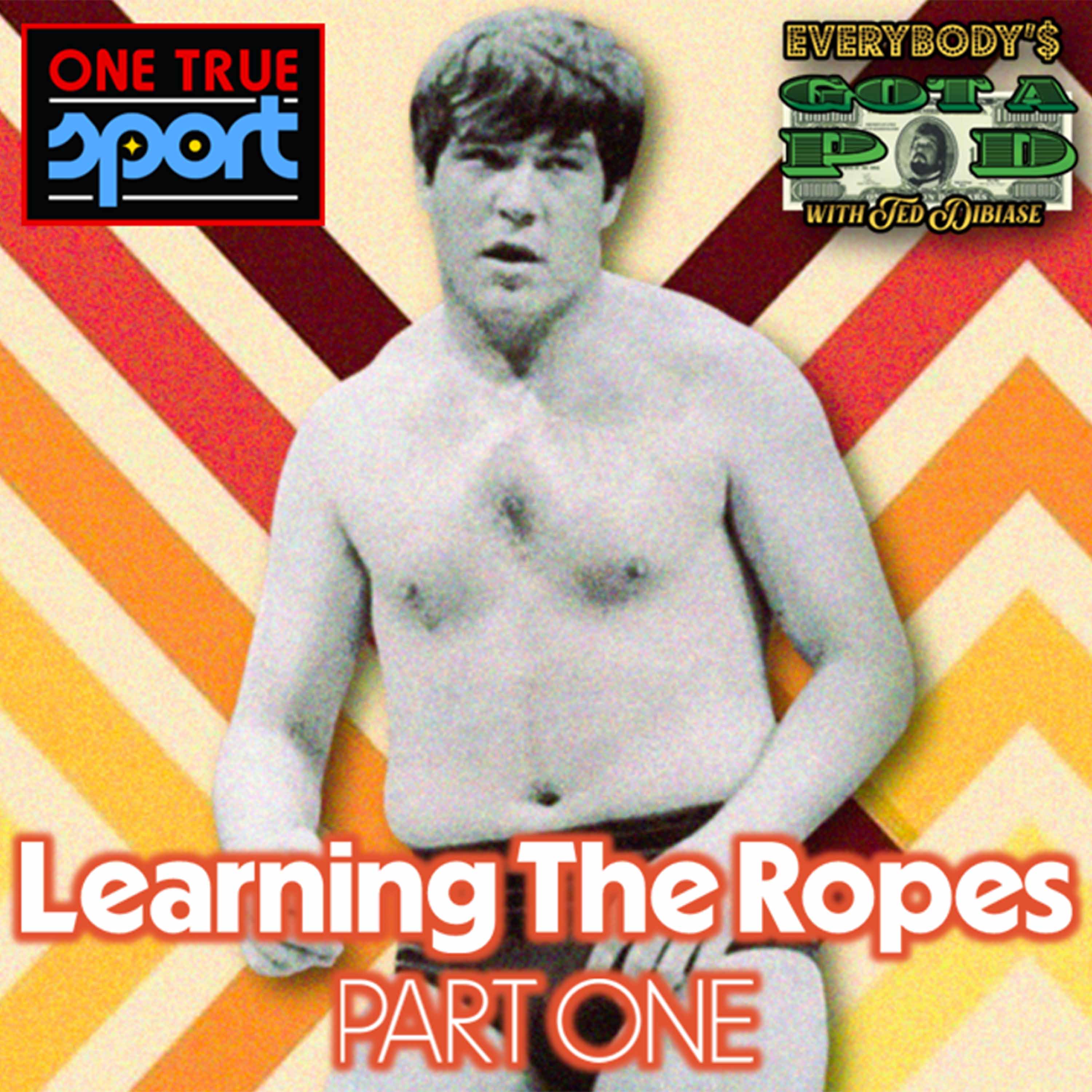 Episode 57: Learning The Ropes - Part One