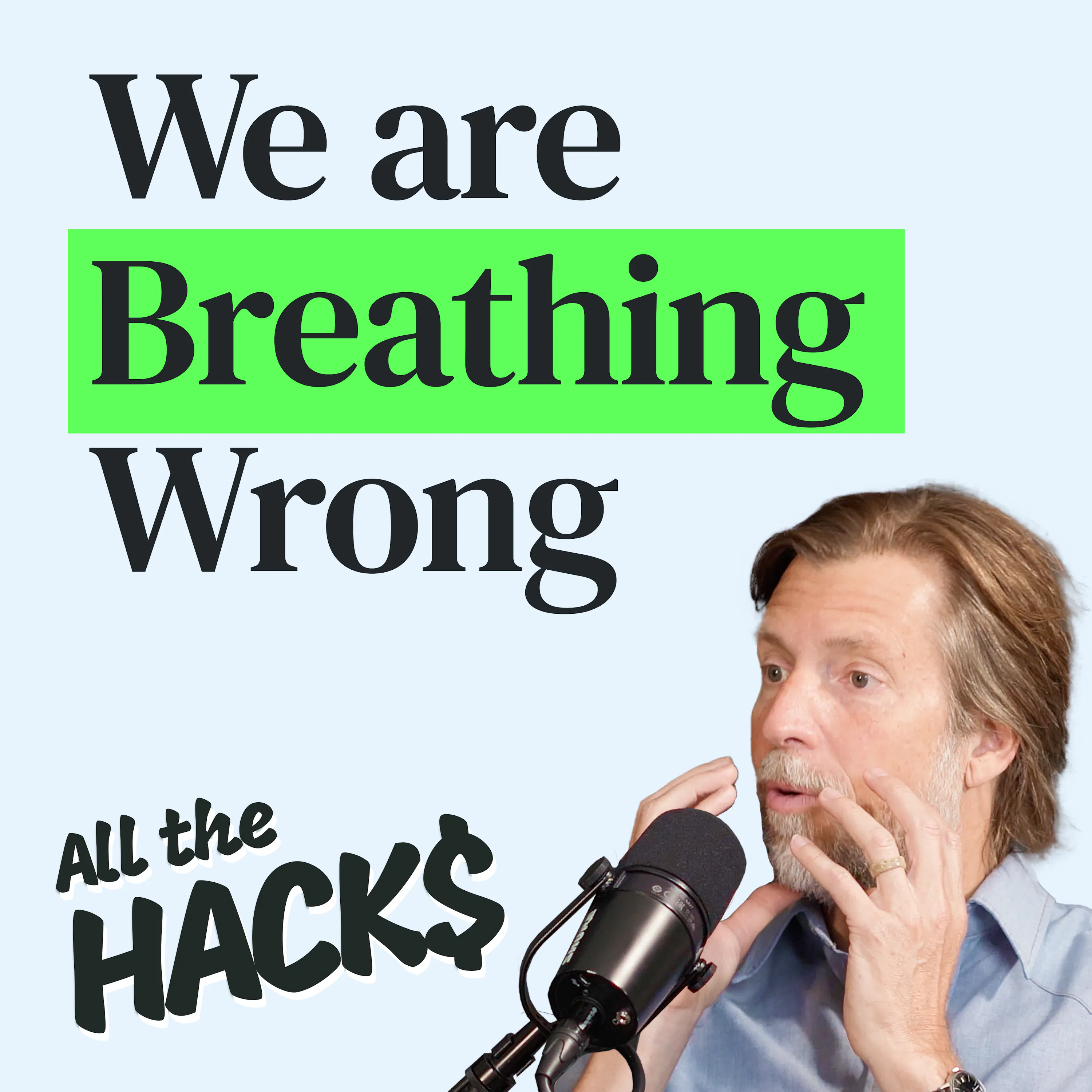 How a Simple Change Can Improve Your Health, Sleep and More with James Nestor