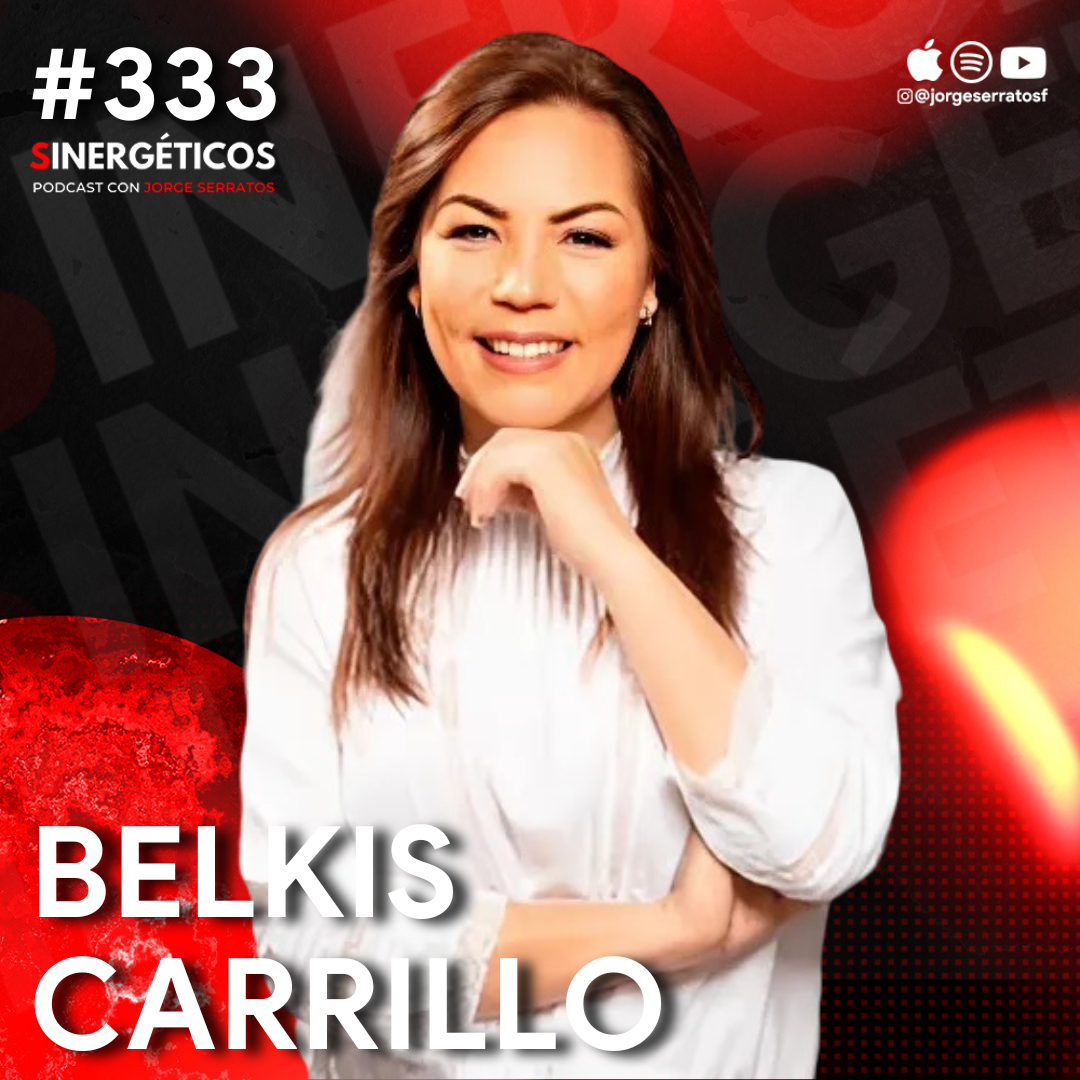 Sana tus TRAUMAS para hacer dinero y mejores relaciones | Belkis Carrillo | #333 Sinergéticos