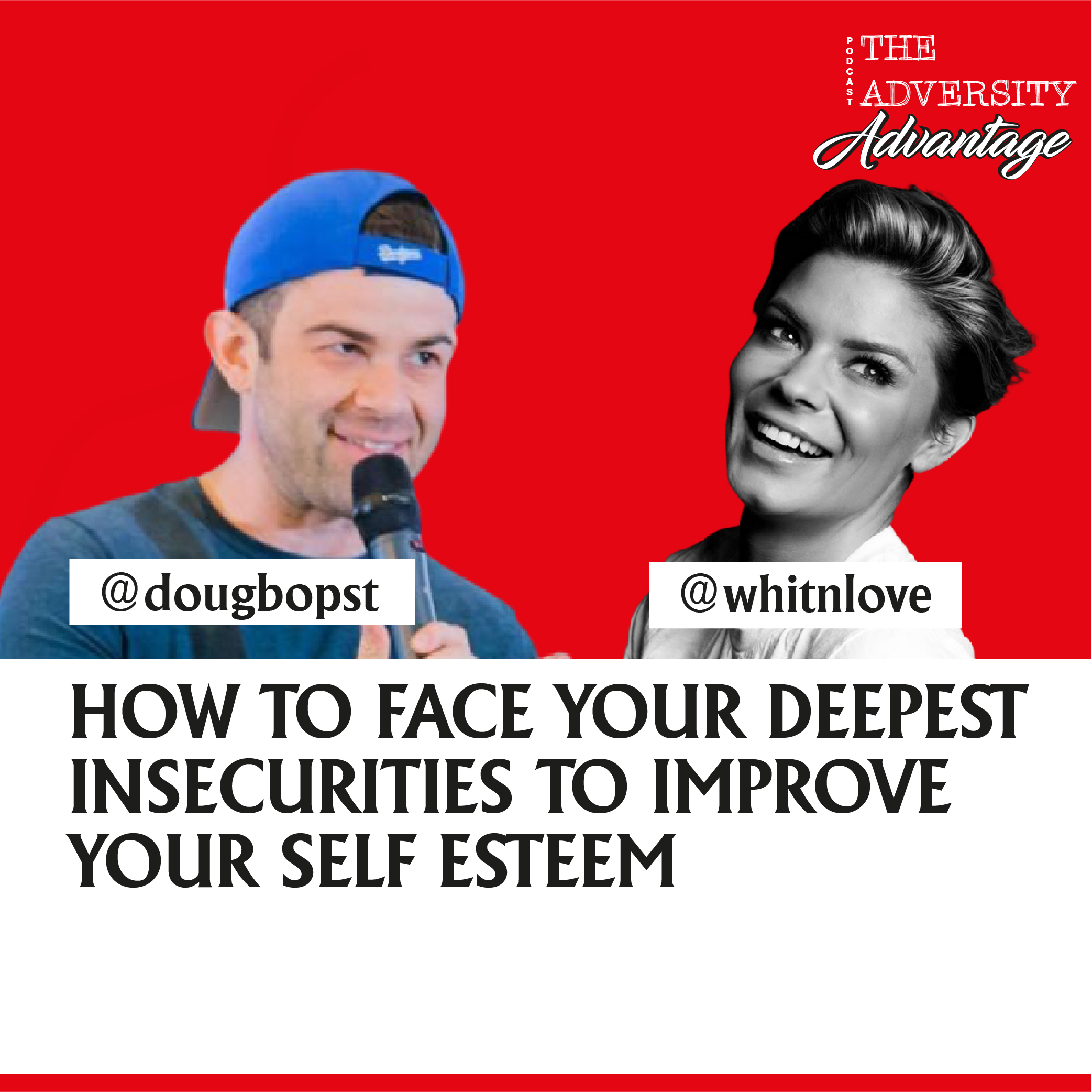 Whitney Miller - How to Face Your Deepest Insecurities to Improve Your Self Esteem