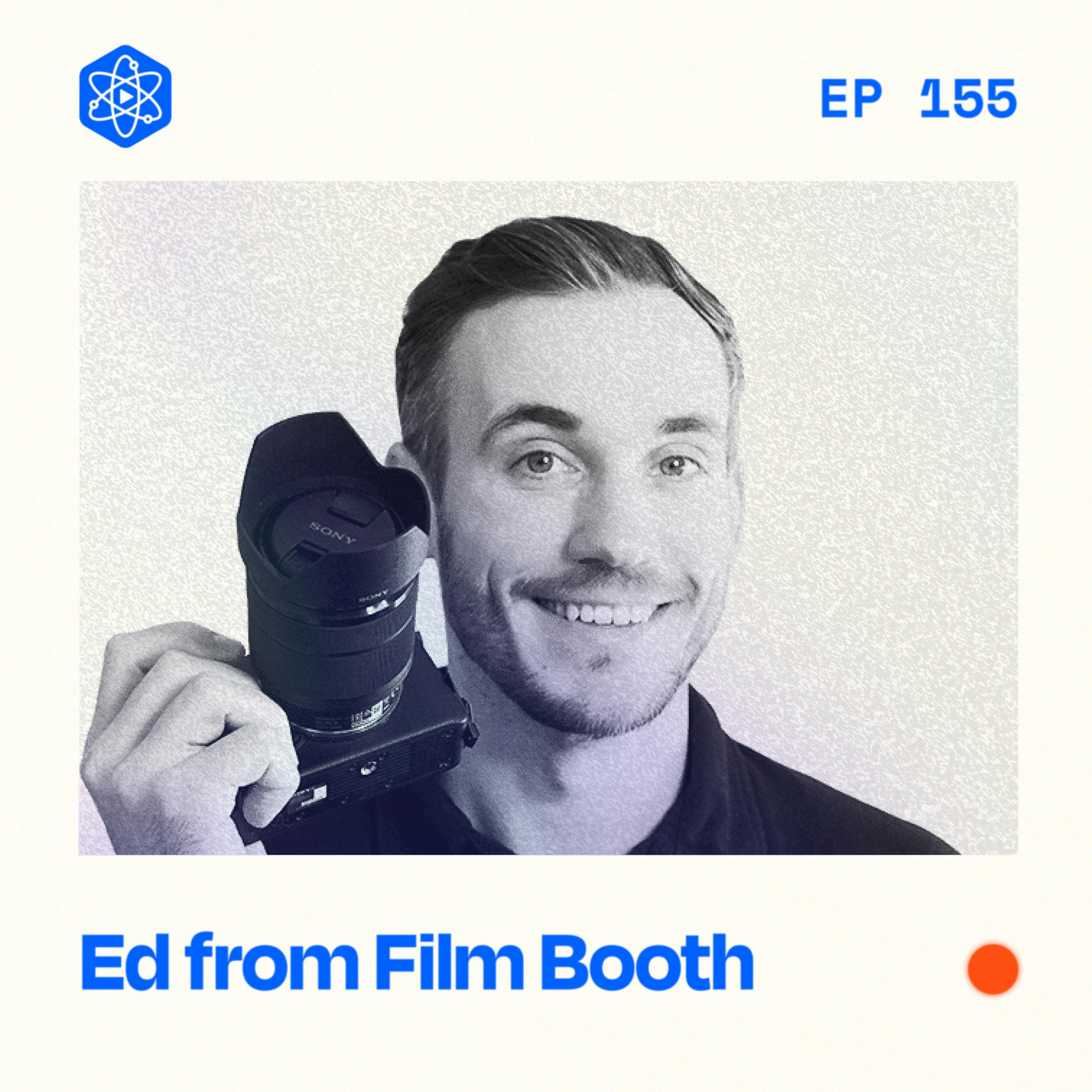 #155: Ed from Film Booth — The Most Entertaining Educator on YouTube? #155: Ed from Film Booth — The Most Entertaining Educator on YouTube?