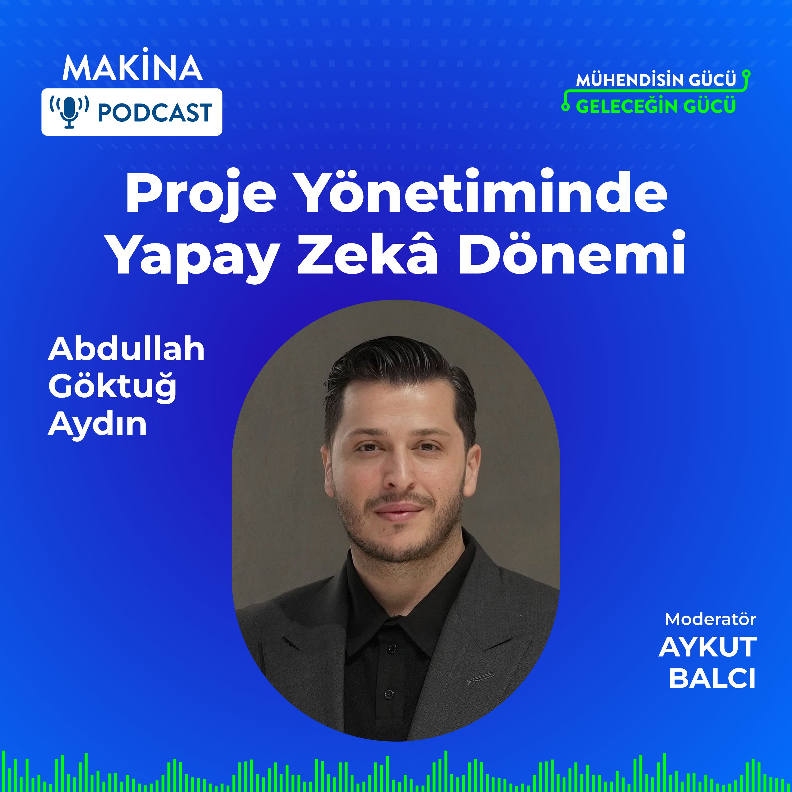 Proje Yönetiminde Yapay Zekâ Dönemi episode artwork