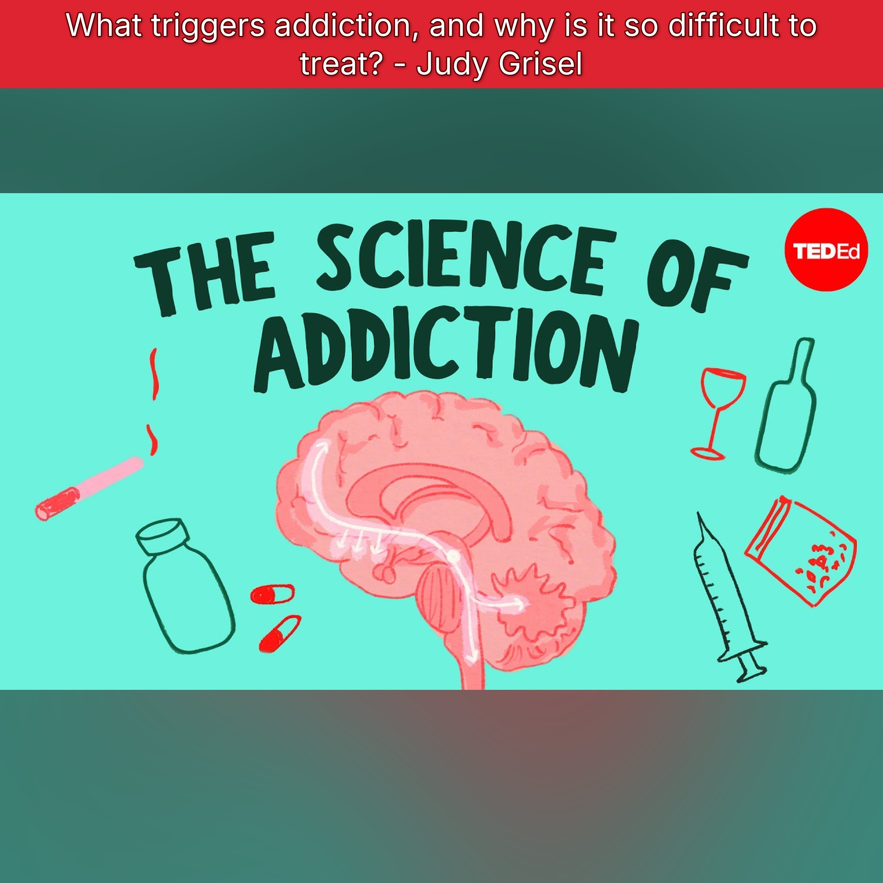 What triggers addiction, and why is it so difficult to treat? - Judy Grisel episode artwork
