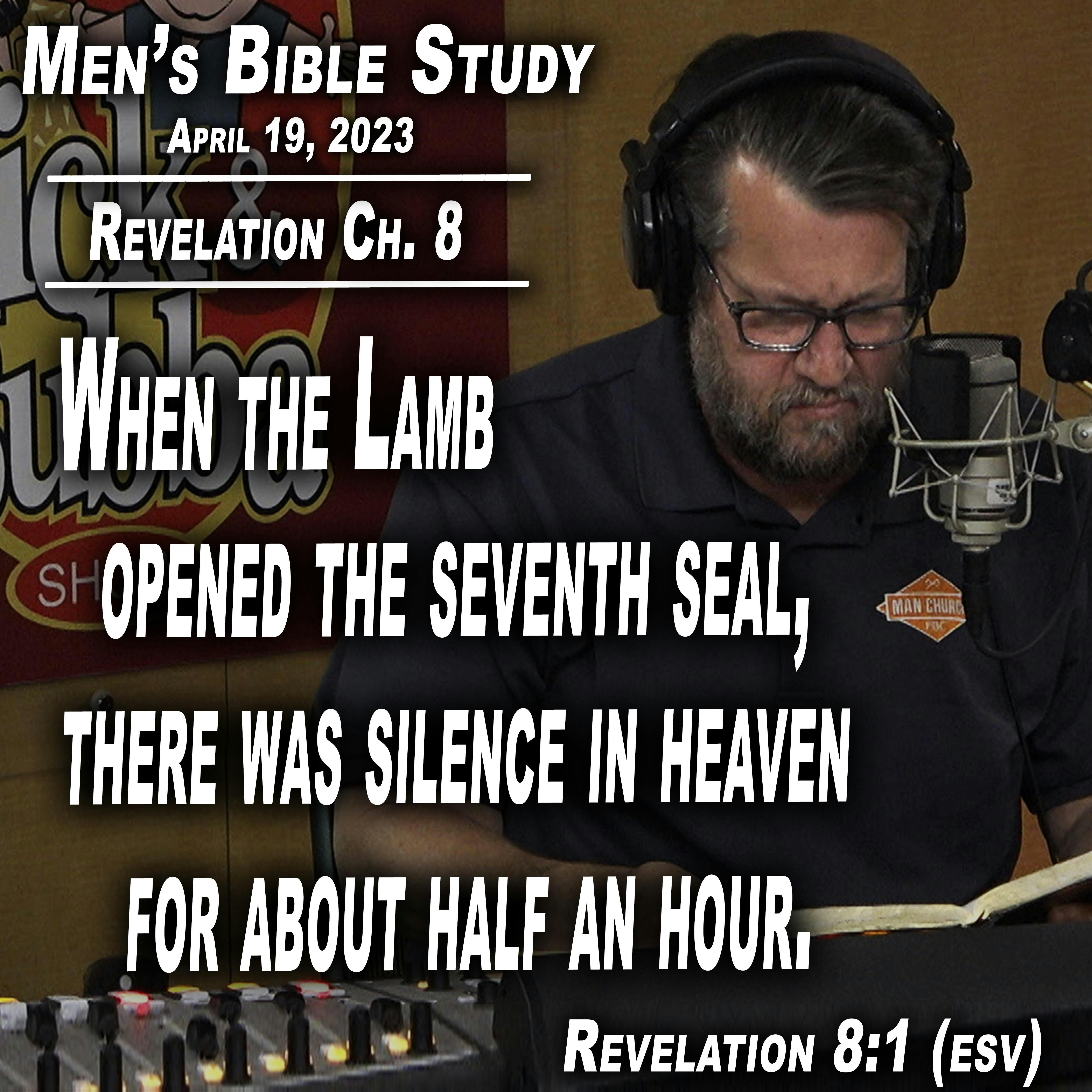 Revelation Chapter 8 | Men's Bible Study by Rick Burgess