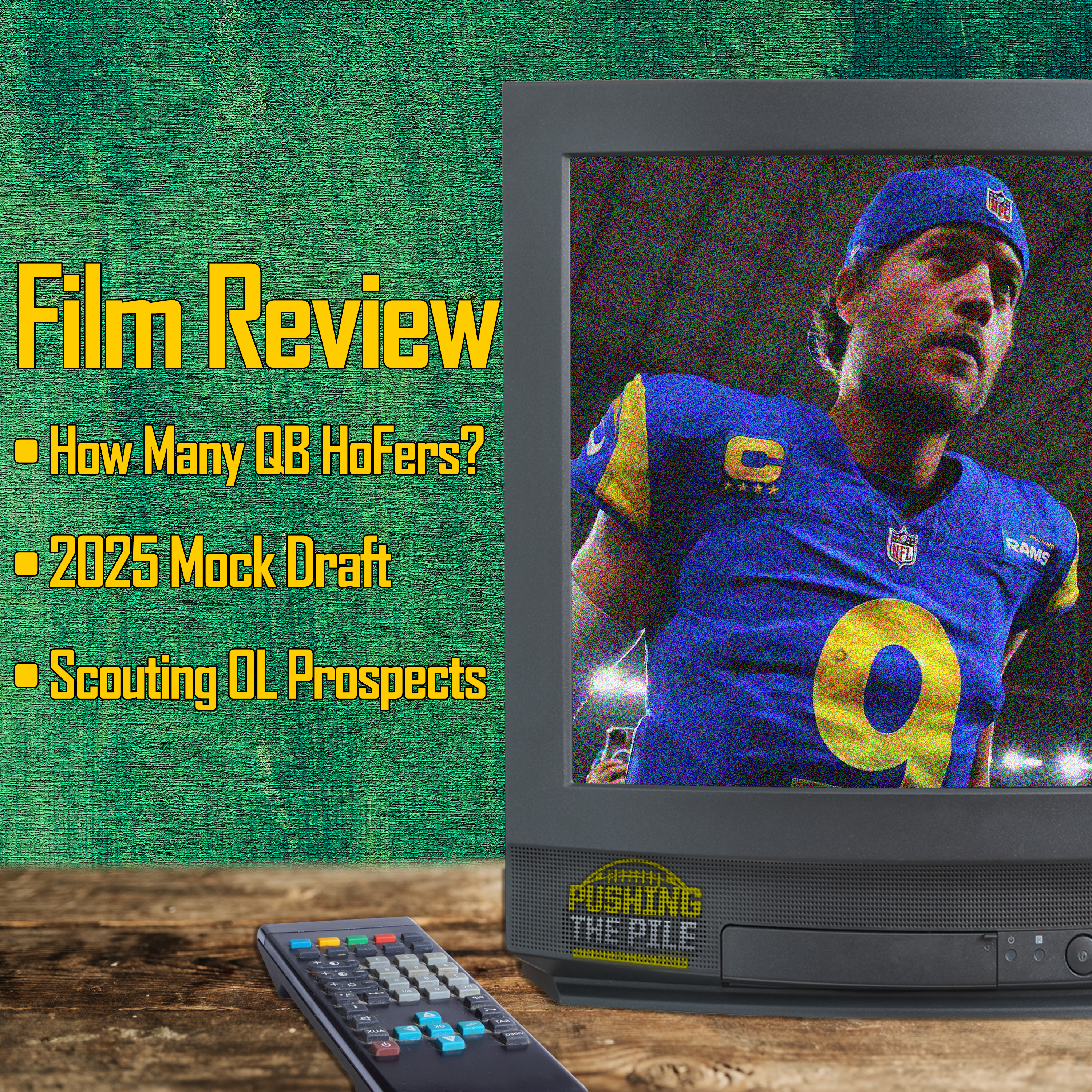 Film Review: How many QBs are HoFers?, 2025 Mock Draft & What Kyle Looks for in OL + Mailbag