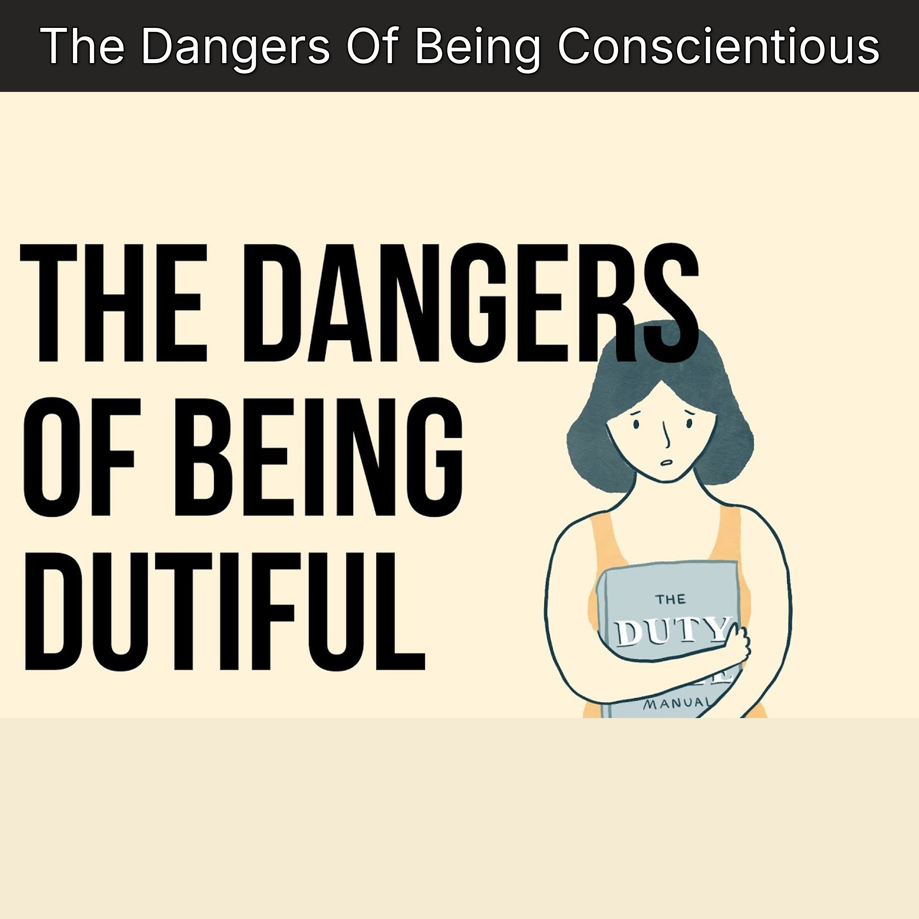 The Dangers Of Being Conscientious