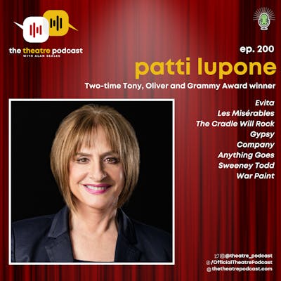 Ep200 - Patti LuPone: Broadway Royalty