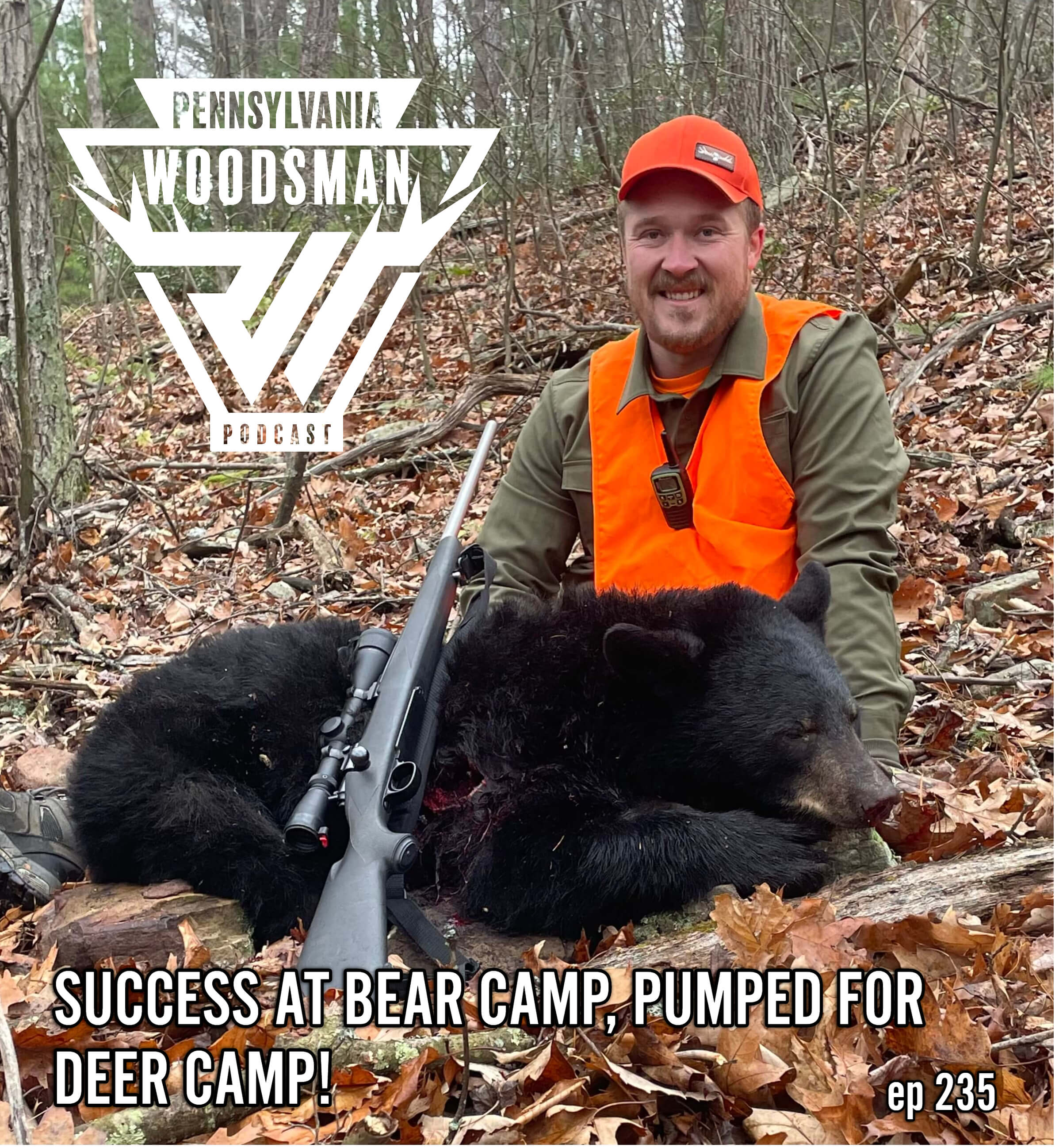 Pennsylvania Woodsman - Success at Bear Camp, Pumped for Deer Camp!