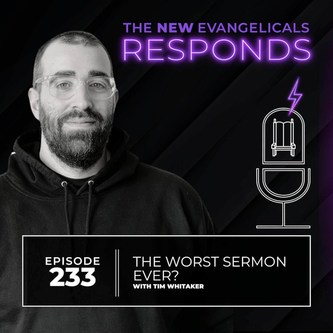 233. TNE RESPONDS: The Worst Sermon Ever? // Kevin Carnahan