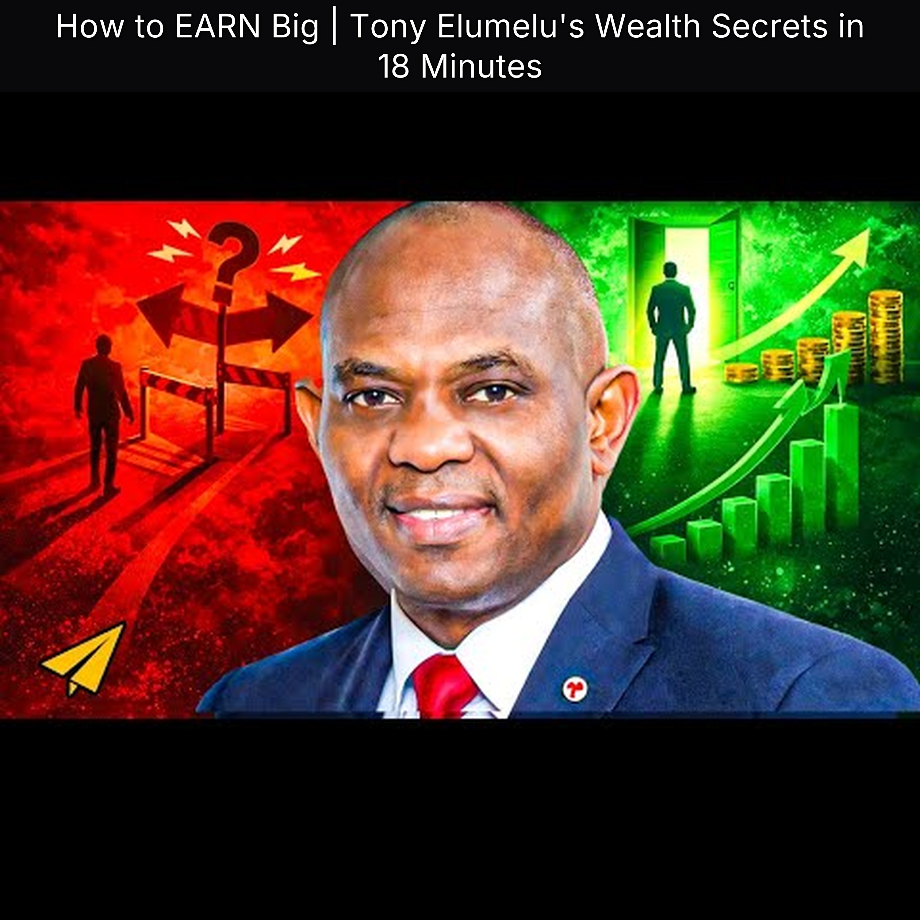 How to EARN Big | Tony Elumelu's Wealth Secrets in 18 Minutes