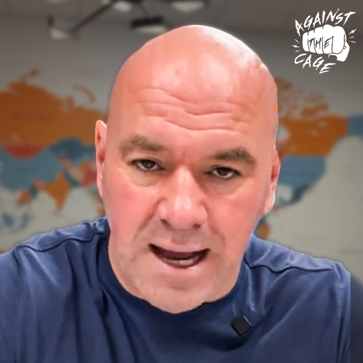 THE PROBLEM with Dana White’s UFC fight announcements | Against The Cage Ep. 23 episode artwork