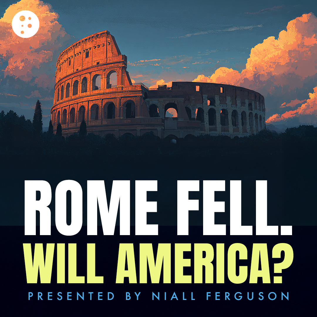 Rome Fell. Will America? | Niall Ferguson