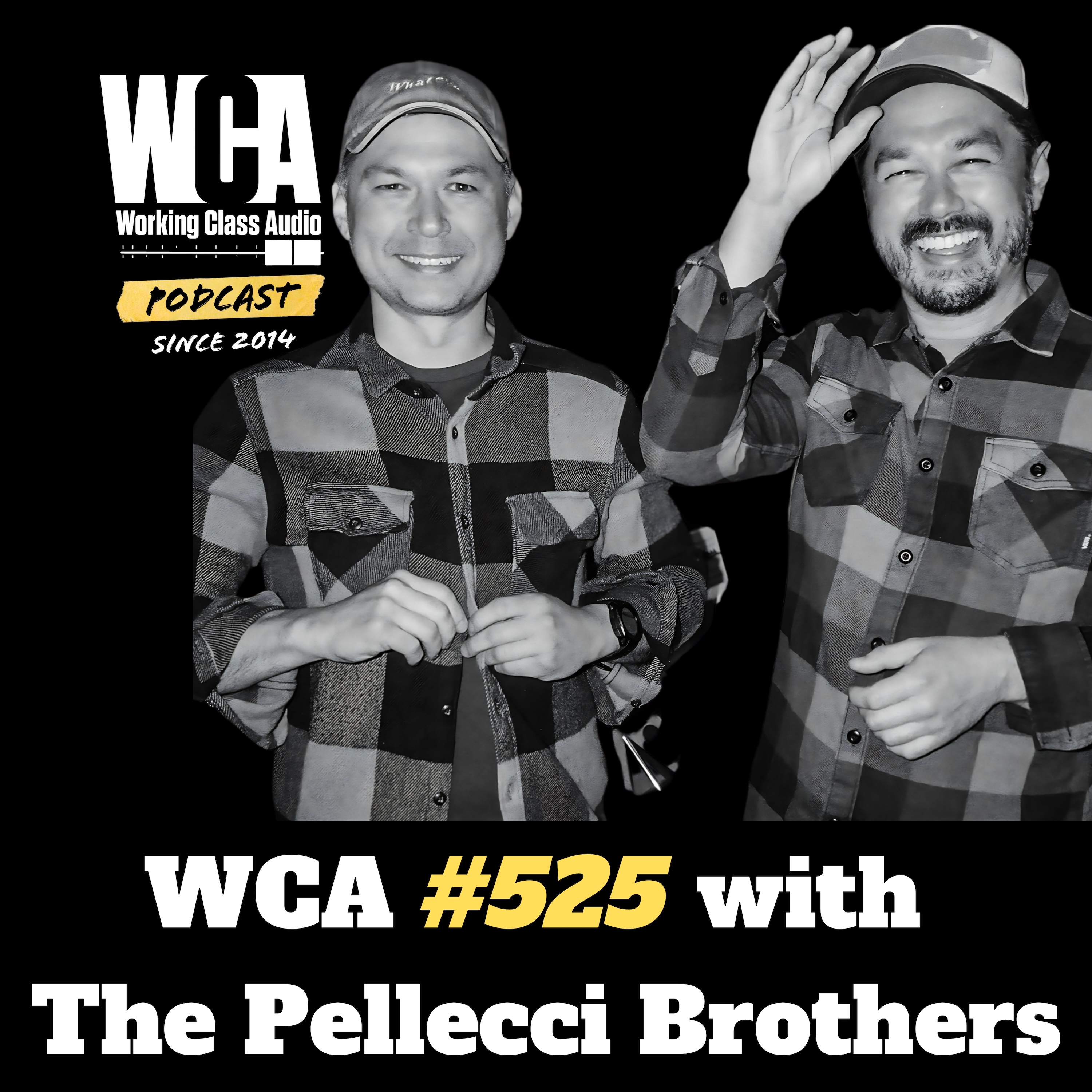 WCA #525 with The Pellicci Brothers – Shared Commitment, Creative Collaboration, Cultural Influence, Literal Creativity, and Burlap