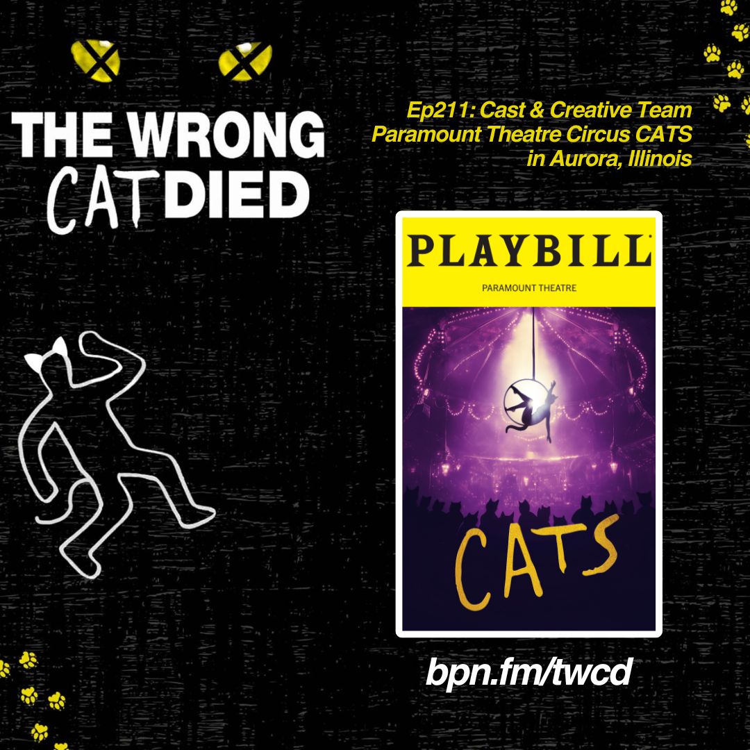 Ep211 - Trent Stork, Sylvia Hernandez-DiStasi, & Jake DiMaggio Lopez, Cast & Creative, Paramount Theatre Circus CATS episode artwork