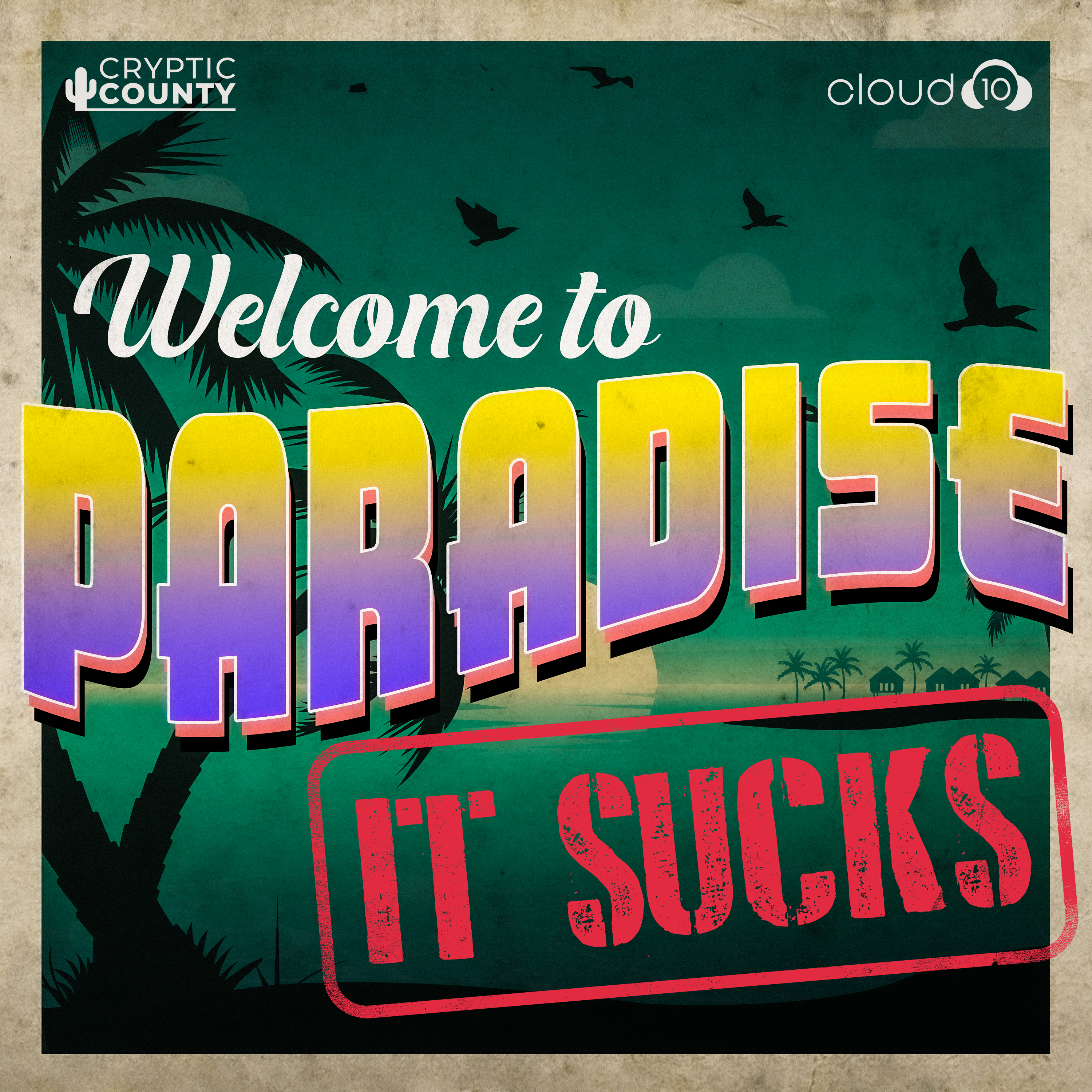 Welcome to Paradise (It Sucks)