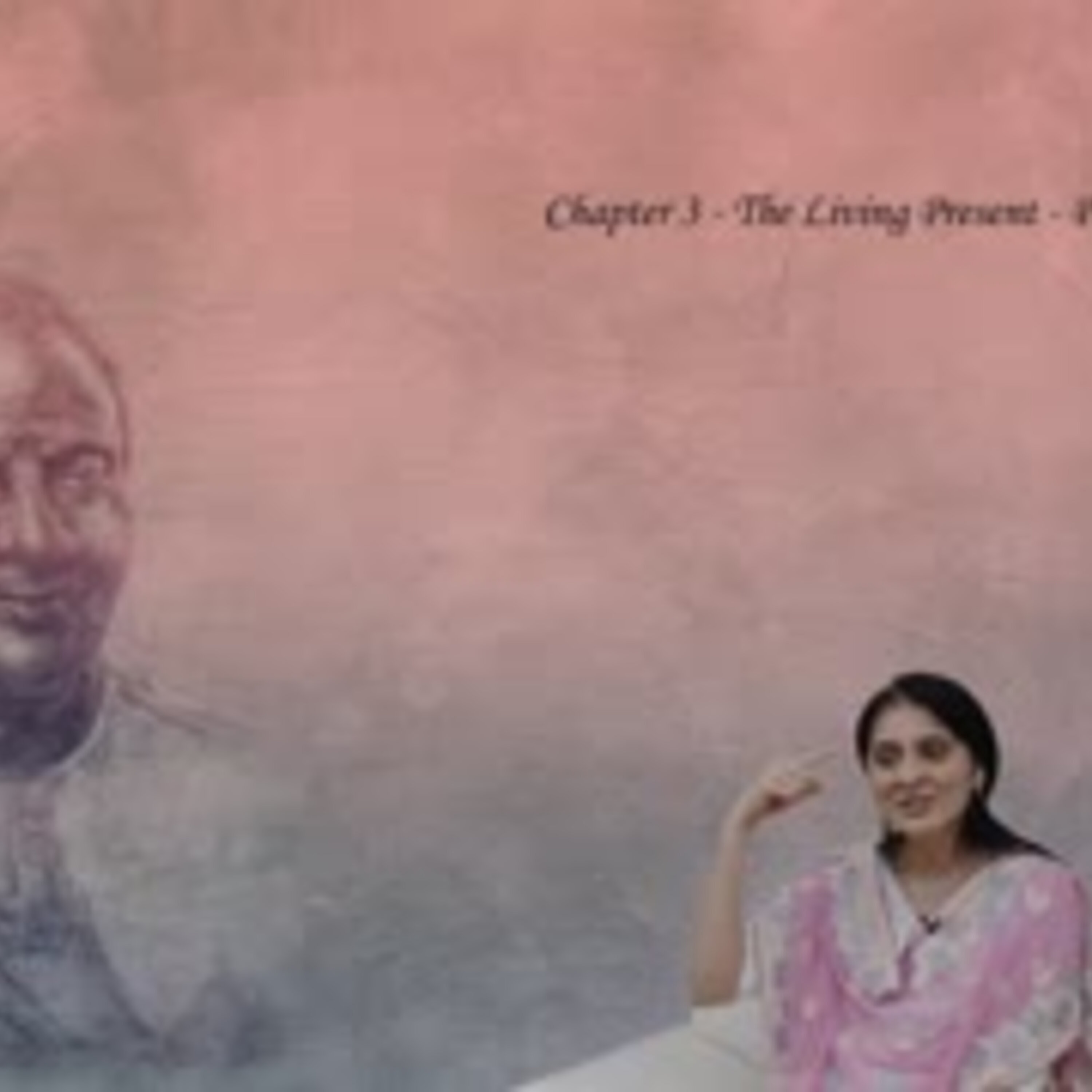 The Living Present -Chapter 3 Part 2 by Ekta Bathija episode artwork
