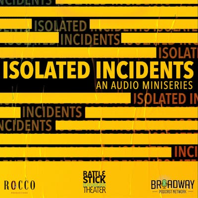 Isolated Incidents