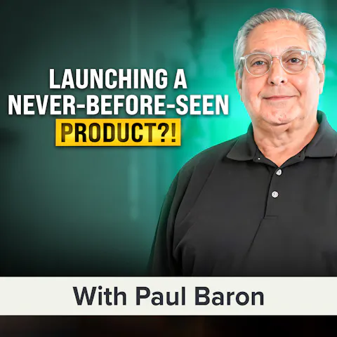 Cover art for Licensing Foreign Products in the US That No One Has Ever Seen, Building the Wall Printer Business Model, Creating Revenue Share for Employees, and Identifying Products With Potential l Paul Baron (MU Classic)