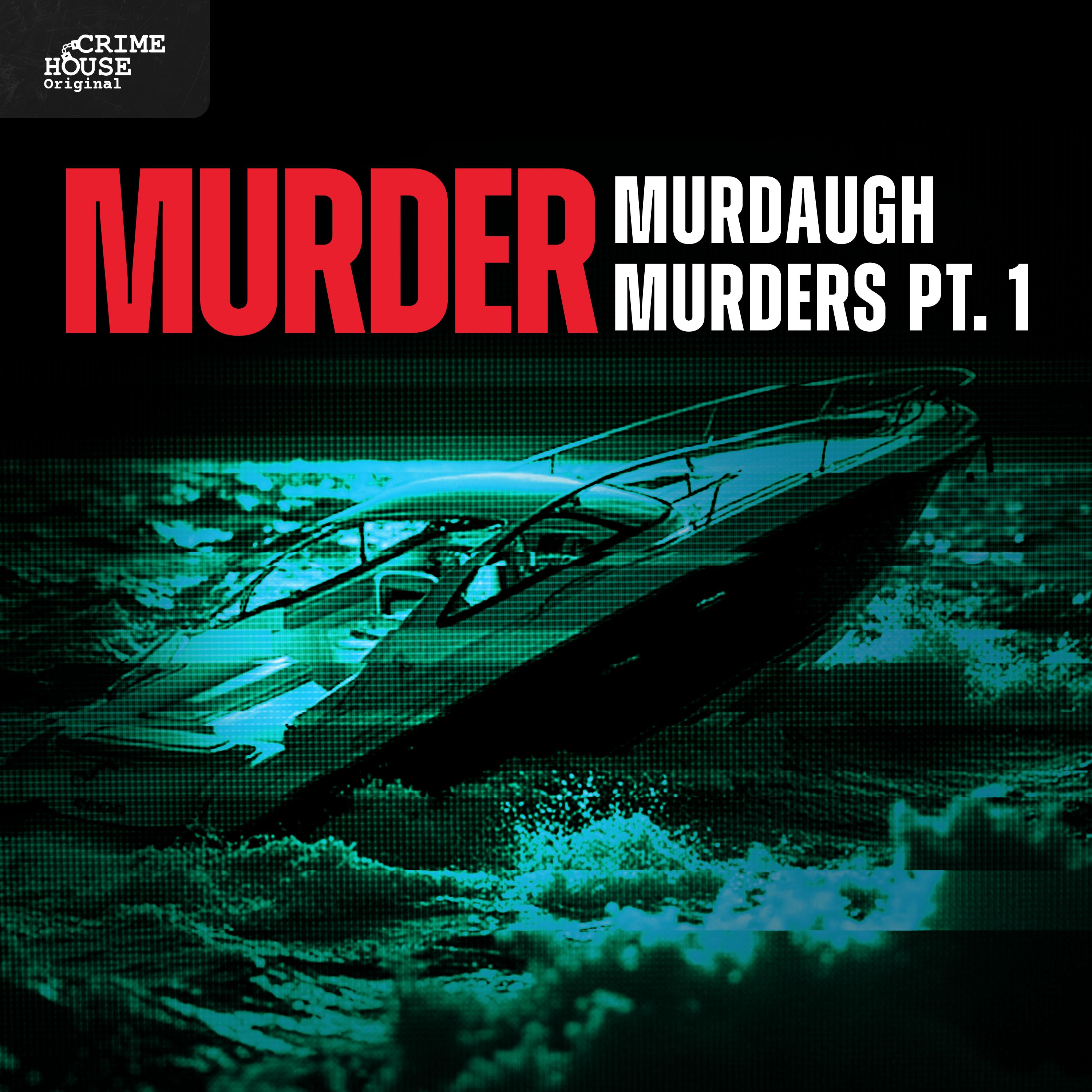 MURDER: Murdaugh Murders Pt. 1