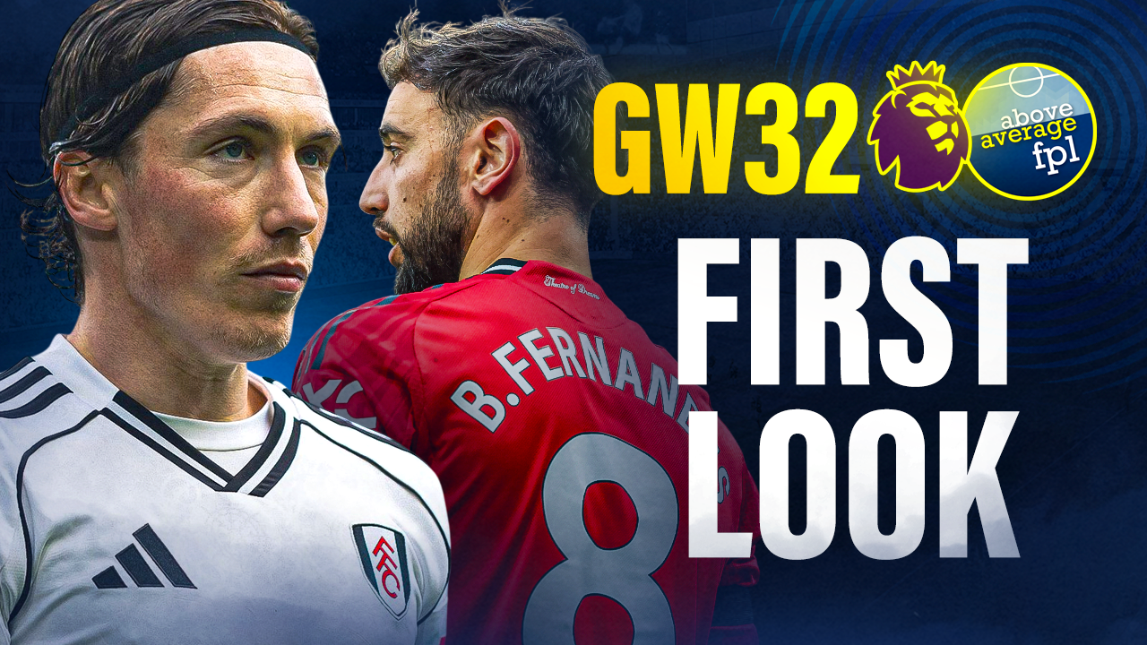 Bruno Can't Stop Scoring Points | Gameweek 32 First Look