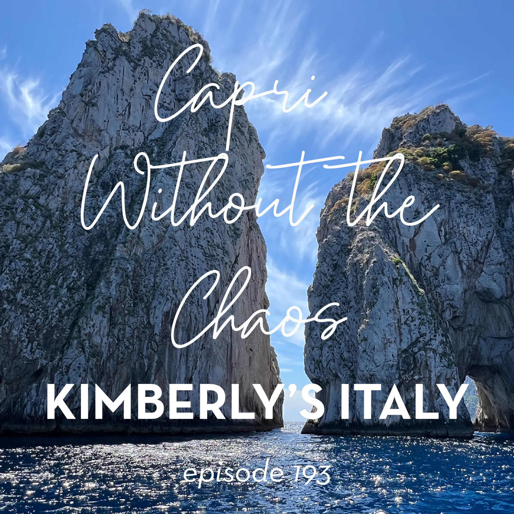193. Capri Without the Chaos: Your Peaceful Italian Escape episode artwork
