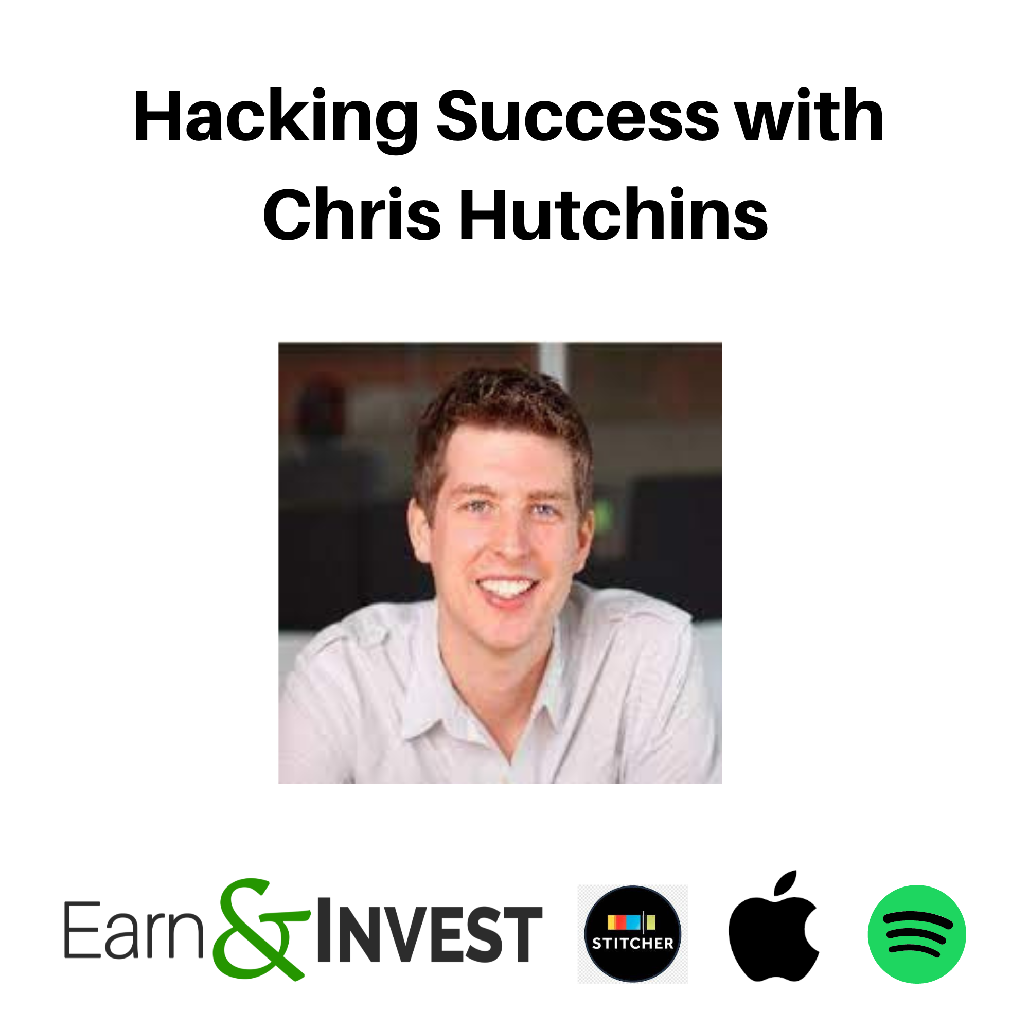 Hacking Success with Chris Hutchins: Uncovering Entrepreneurial Mindset Shifts (Rewind)