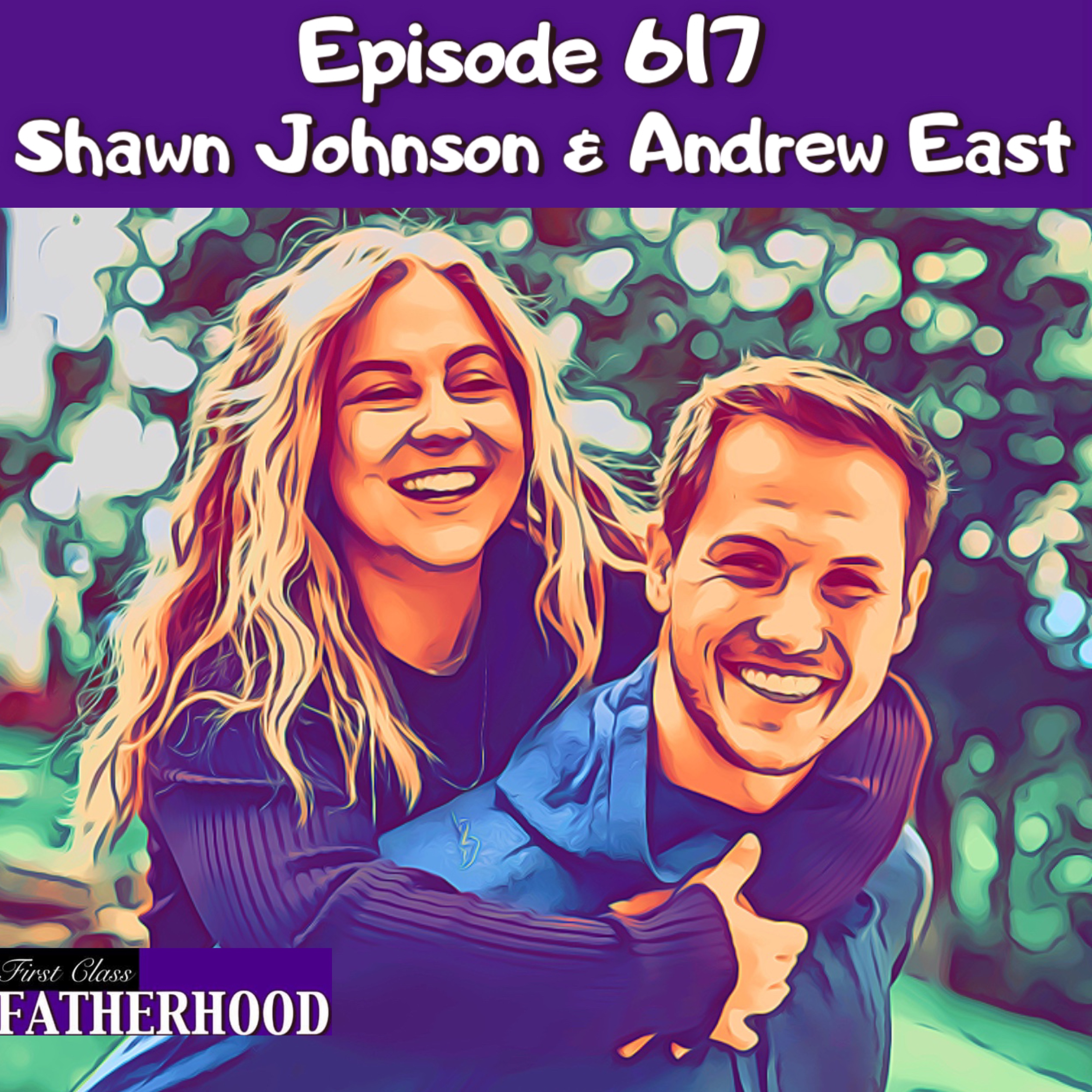 #617 Shawn Johnson & Andrew East