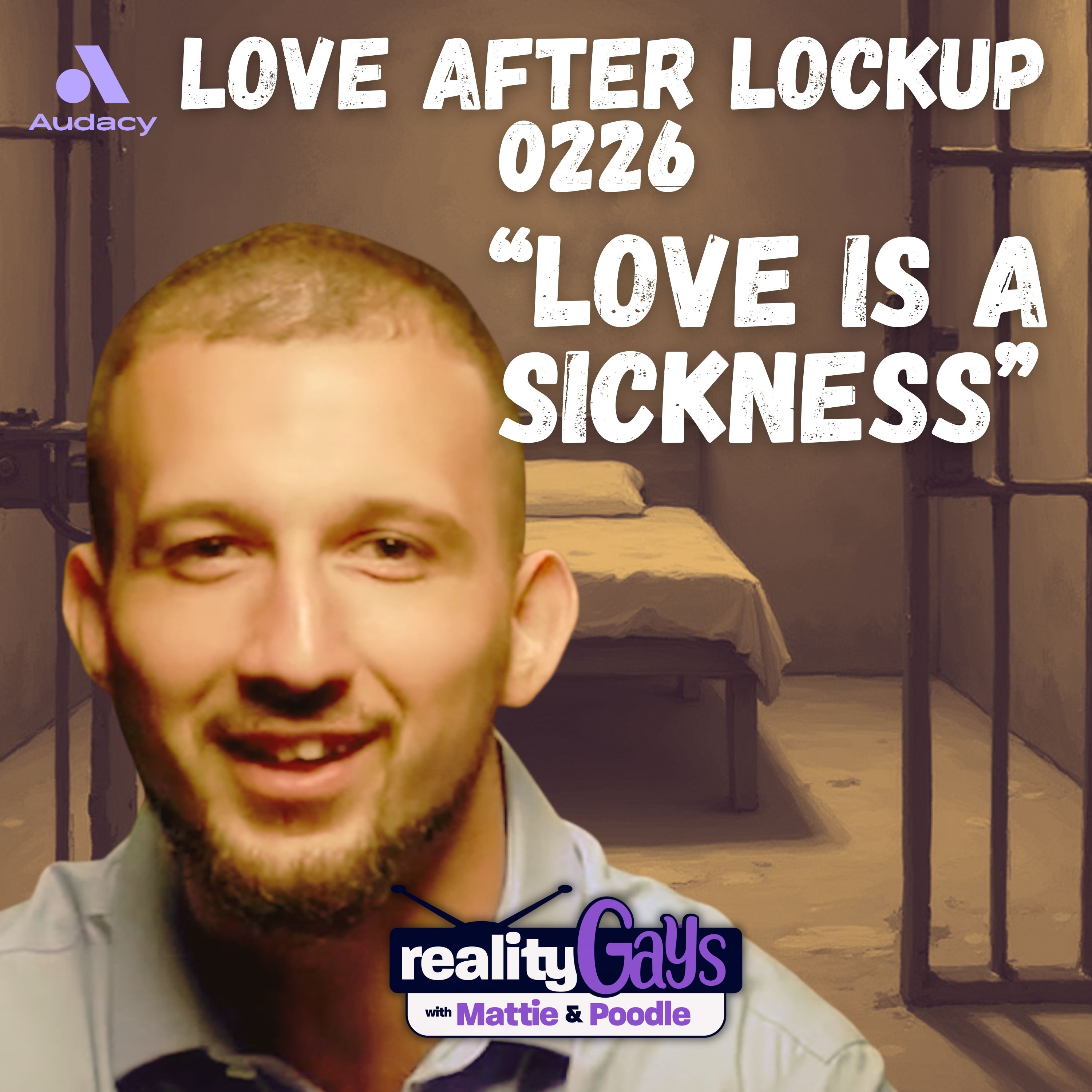 Classless: Love After Lockup Season 2, Ep 26 “Love is a Sickness”