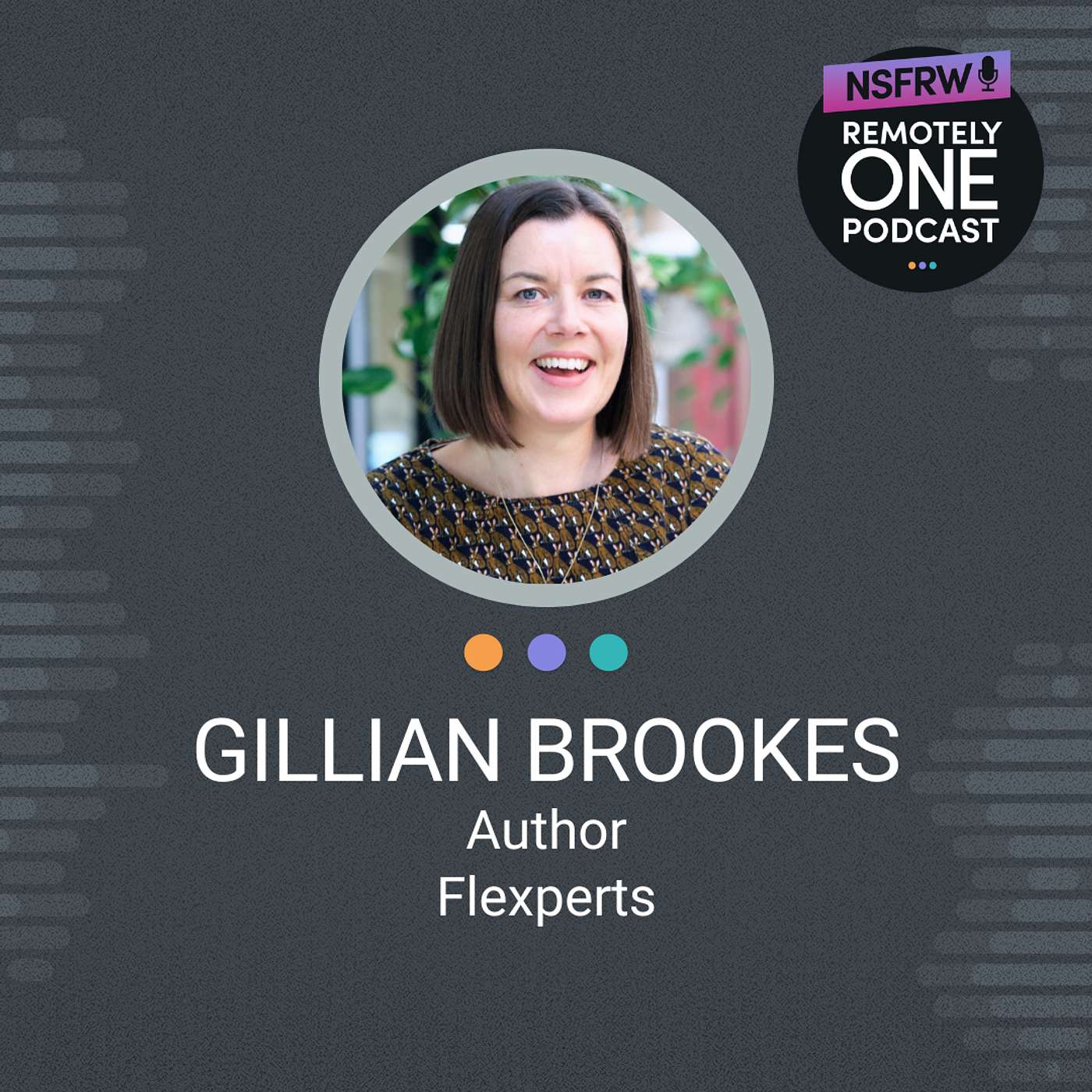 Leadership Fails & Flexible Work Wins: A Story You Need to Hear with Gillian Brookes - ep. 101