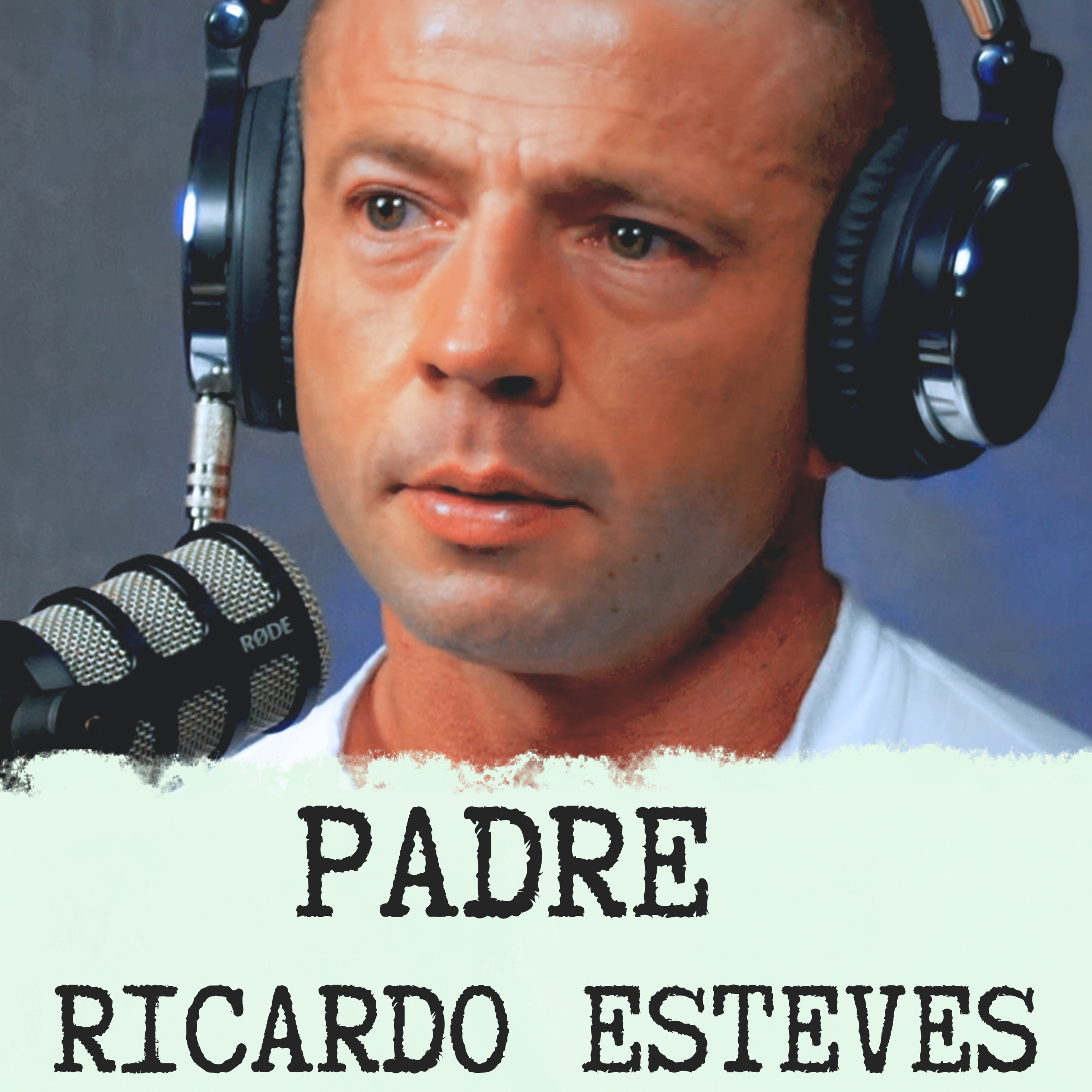 #11 Padre Ricardo Esteves - A Dor Que Revela o Amor