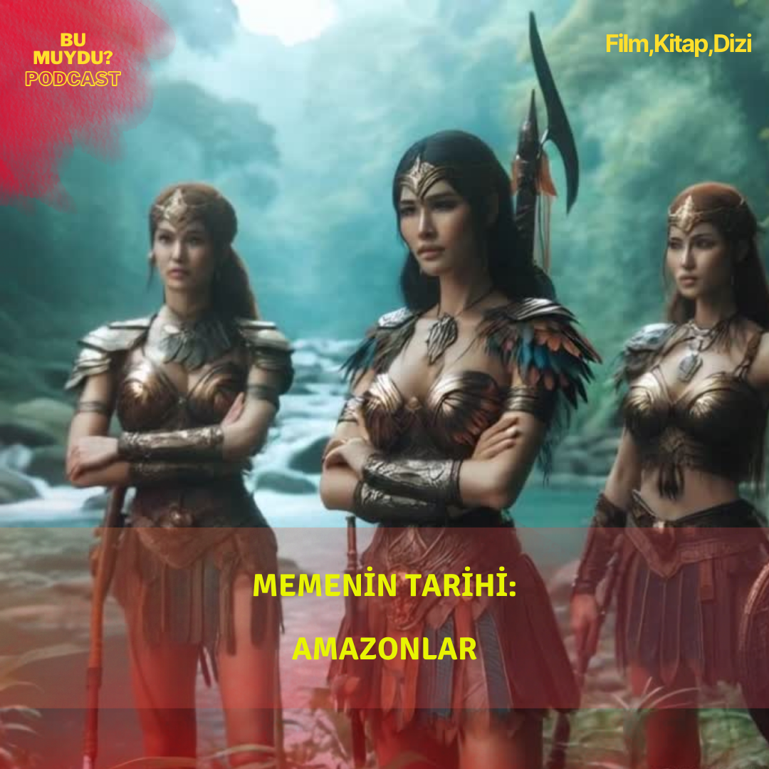 Amazonlar: Memenin Tarihi episode artwork