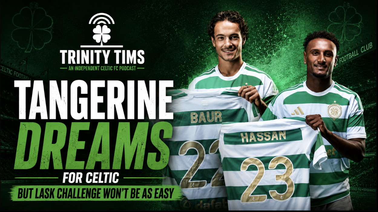 Tangerine Dreams For Celtic but LASK Challenge Won't Be As Easy episode artwork