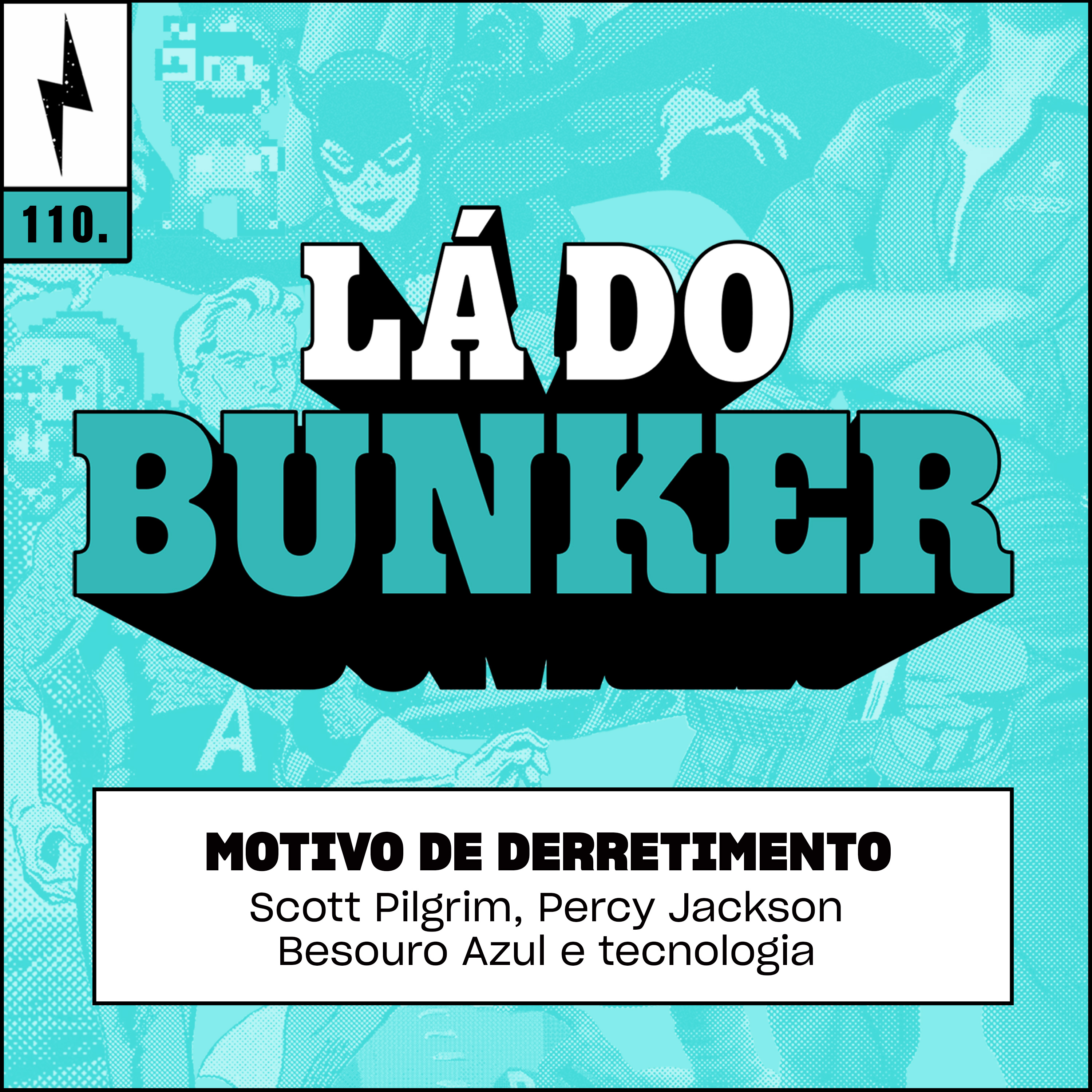 Lá do Bunker 110 - Motivo de derretimento