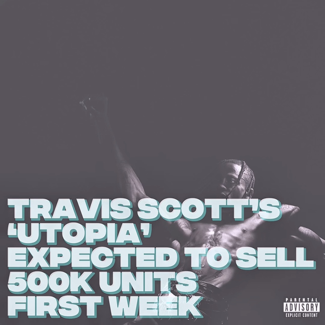 Travis Scott's 'UTOPIA' Expected To Sell 500K Units First Week episode artwork