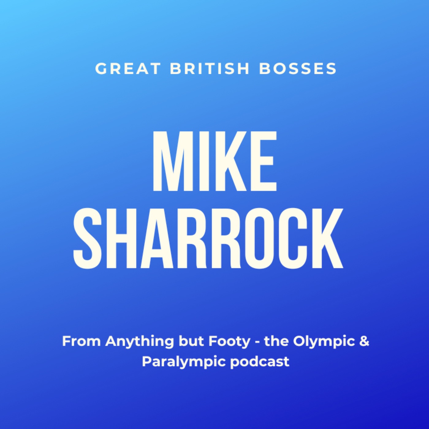 #44 Great British Bosses - Mike Sharrock episode artwork