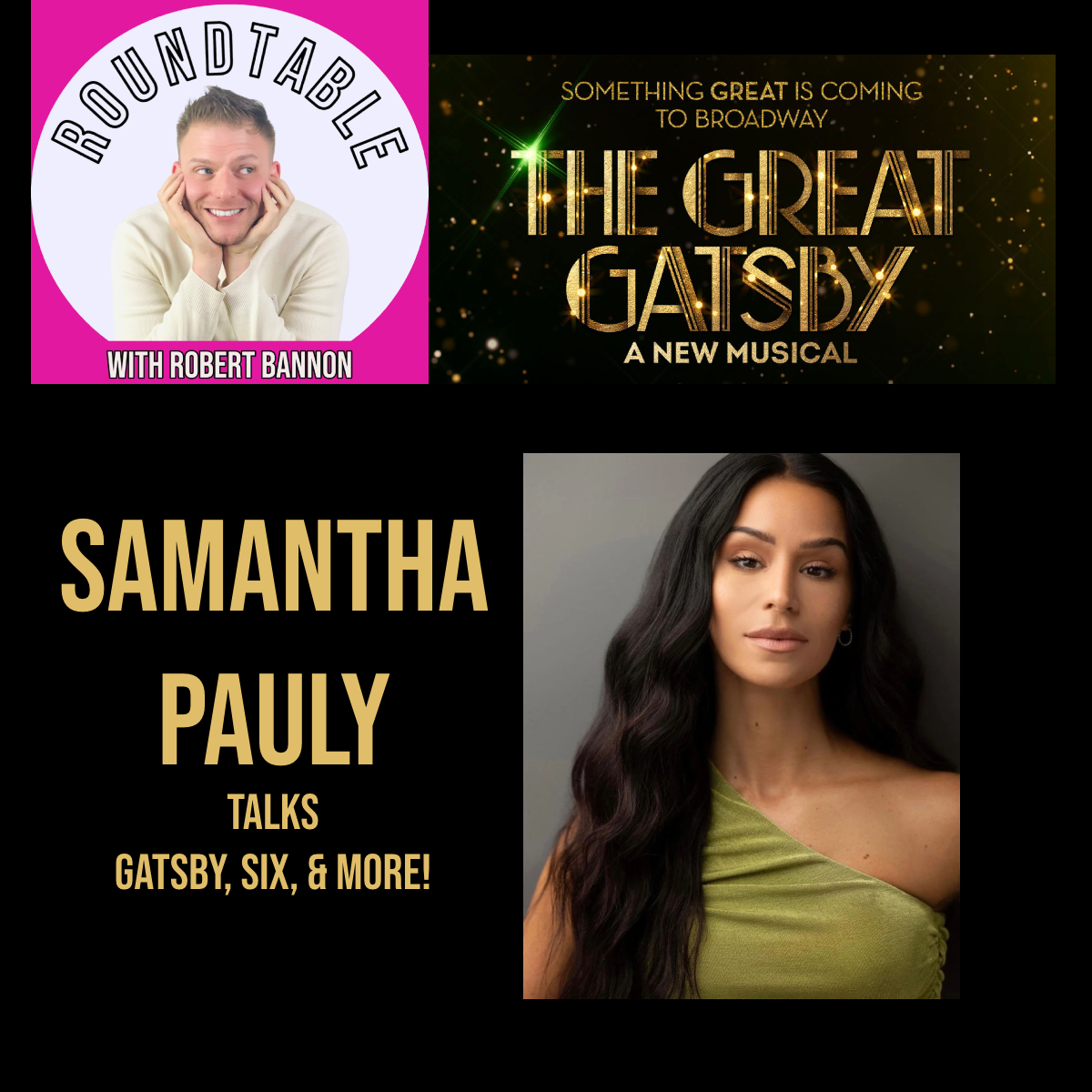 From Six To Gatsby, Samantha Pauly Tells Us All About It!