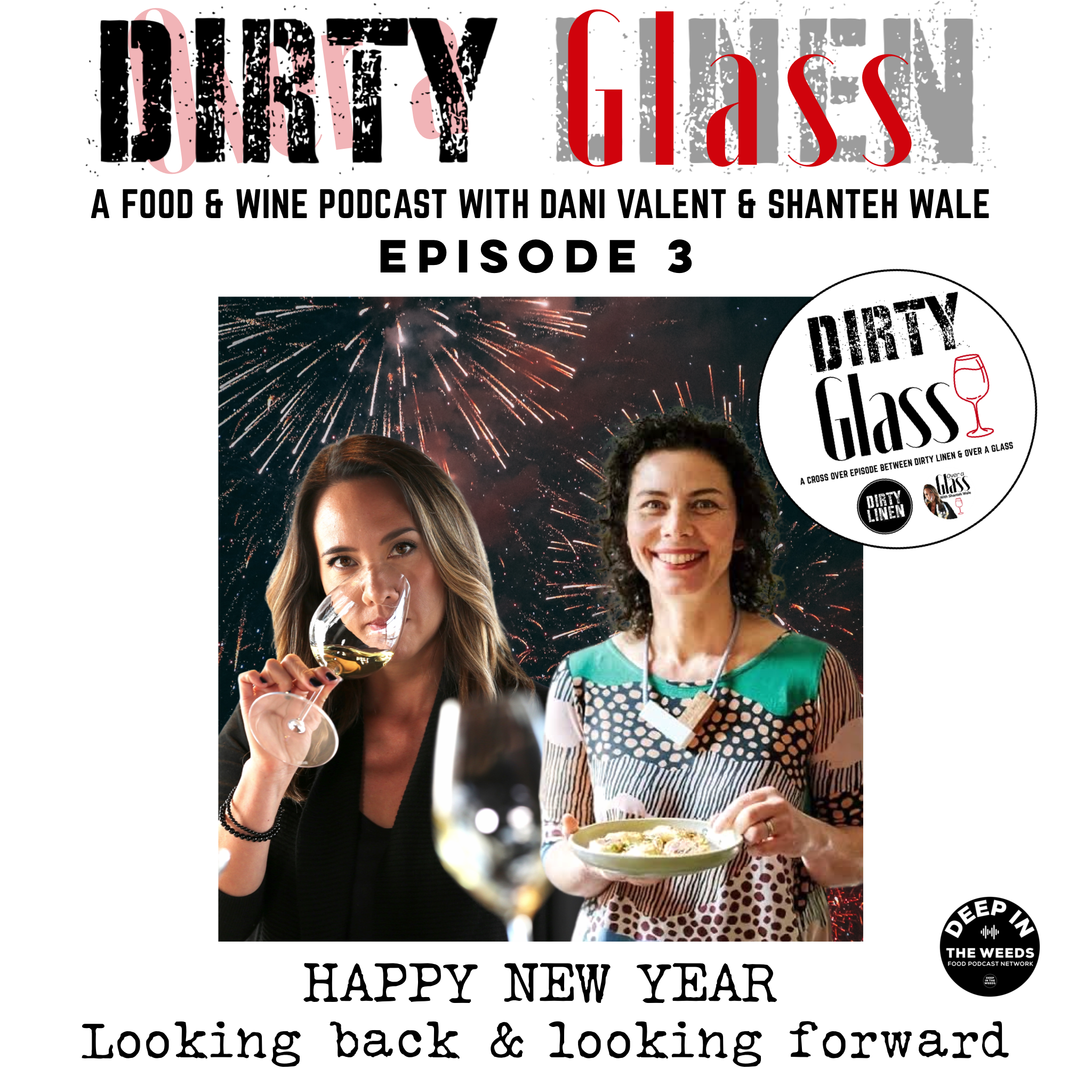 Dirty Glass with Dani Valent & Shanteh Wale - Happy New Year episode artwork