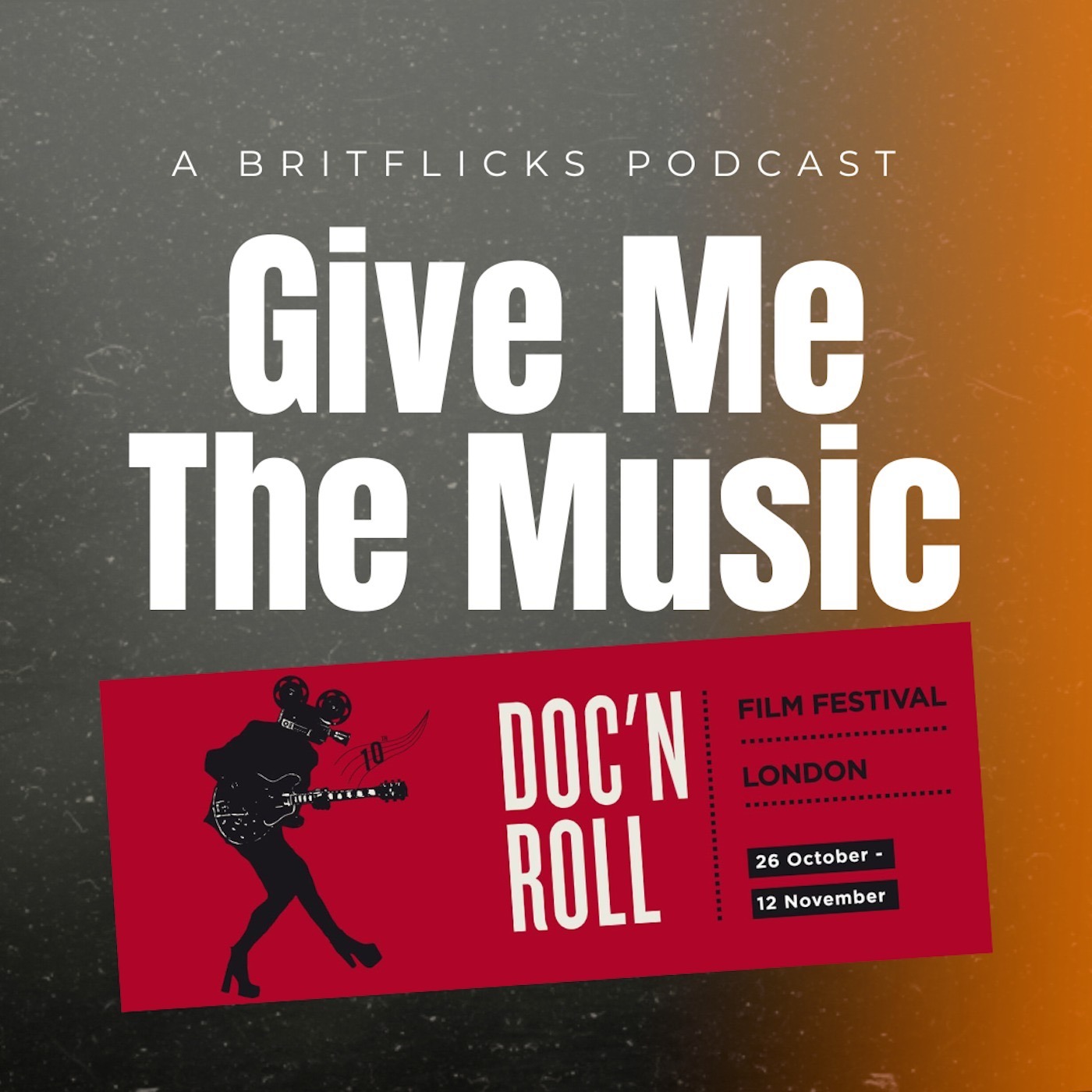 GIVE ME THE MUSIC - A preview podcast of 4 films playing at the 10th DOCNROLL FILM FESTIVAL episode artwork