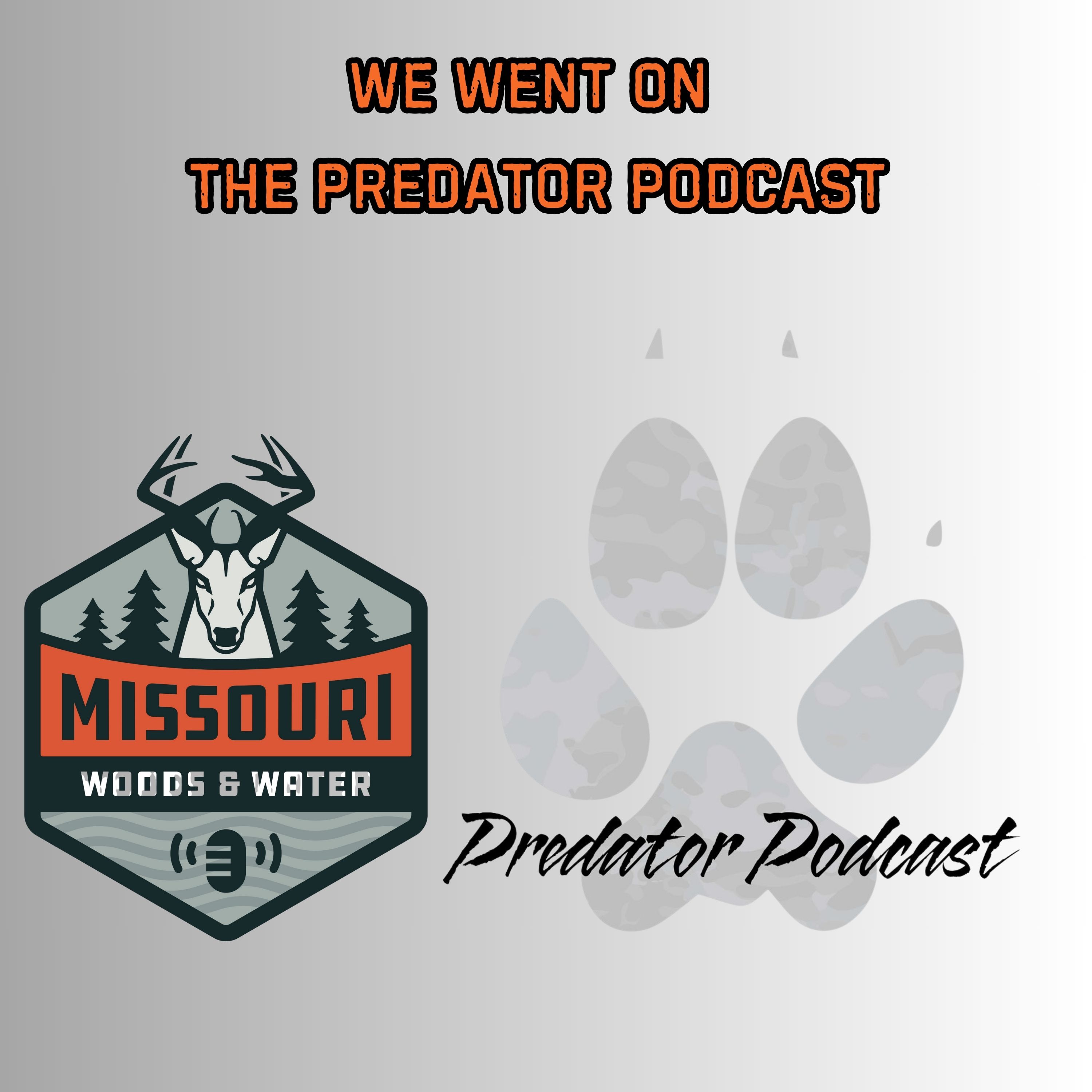 Missouri Woods & Water - We Went On The Predator Podcast