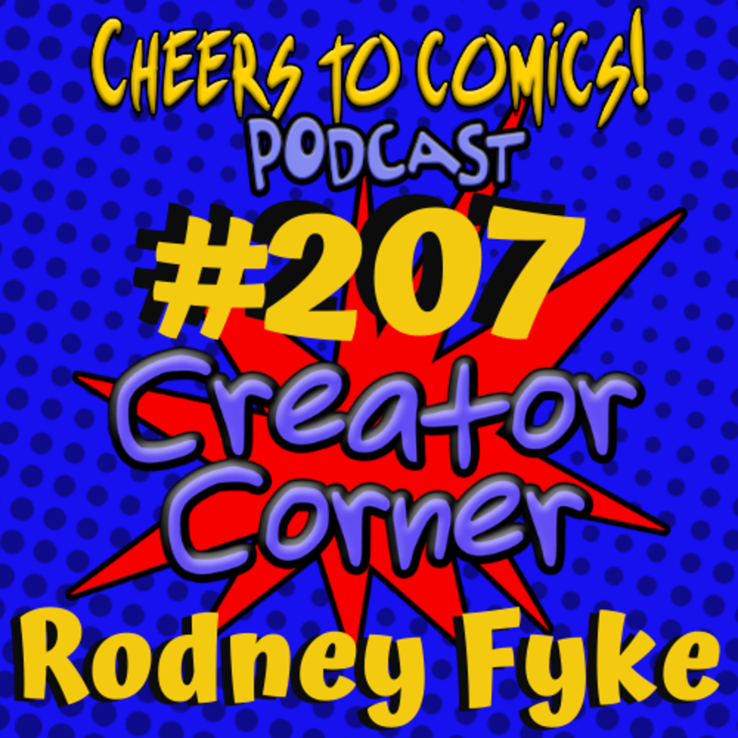 #207- Creator Corner: Rodney Fyke (Roadkill Rampage) episode artwork