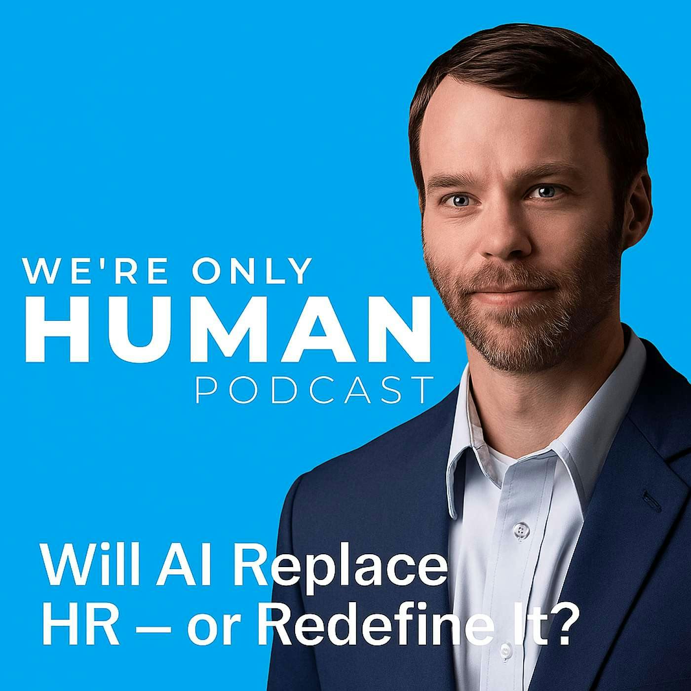 The Future of HR: Human First, AI Second The Future of HR: Human First, AI Second