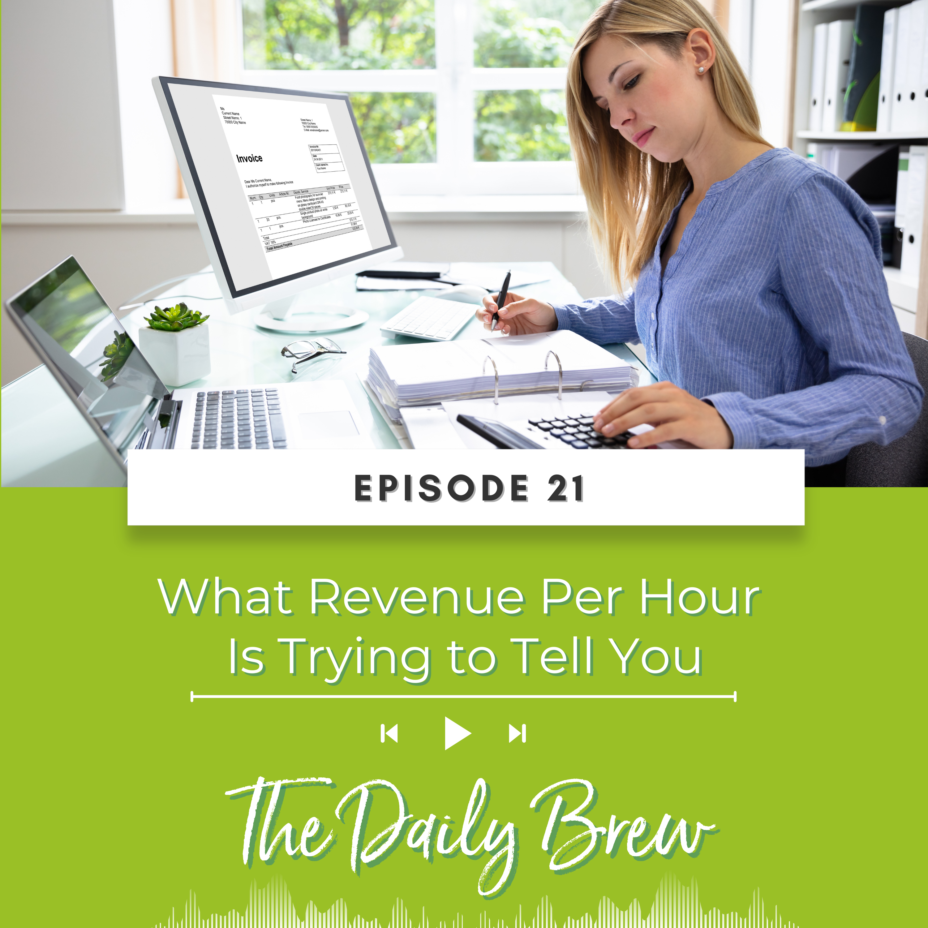 What Revenue Per Hour Is Trying to Tell You Ep 21 episode artwork