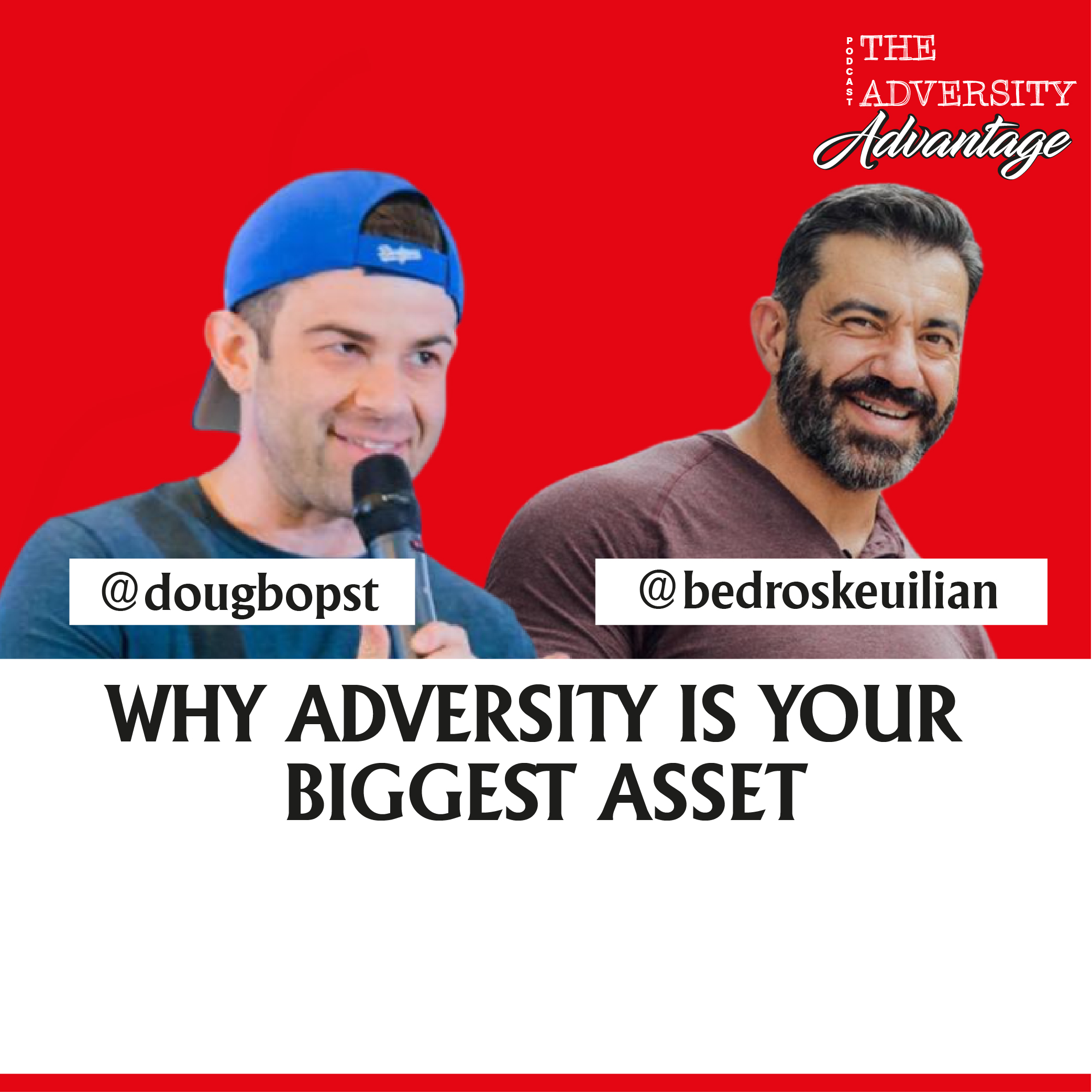 Bedros Keuilian - Why Adversity is Your Biggest Asset