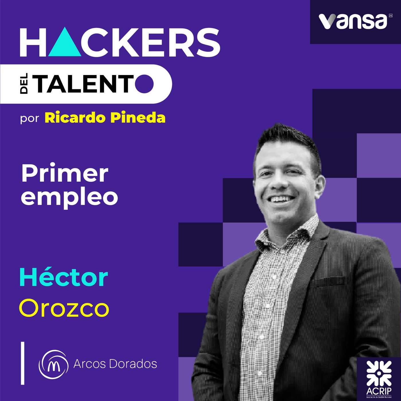 134. Primer empleo - Héctor Orozco  (Arcos Dorados - McDonalds) - Lado A episode artwork